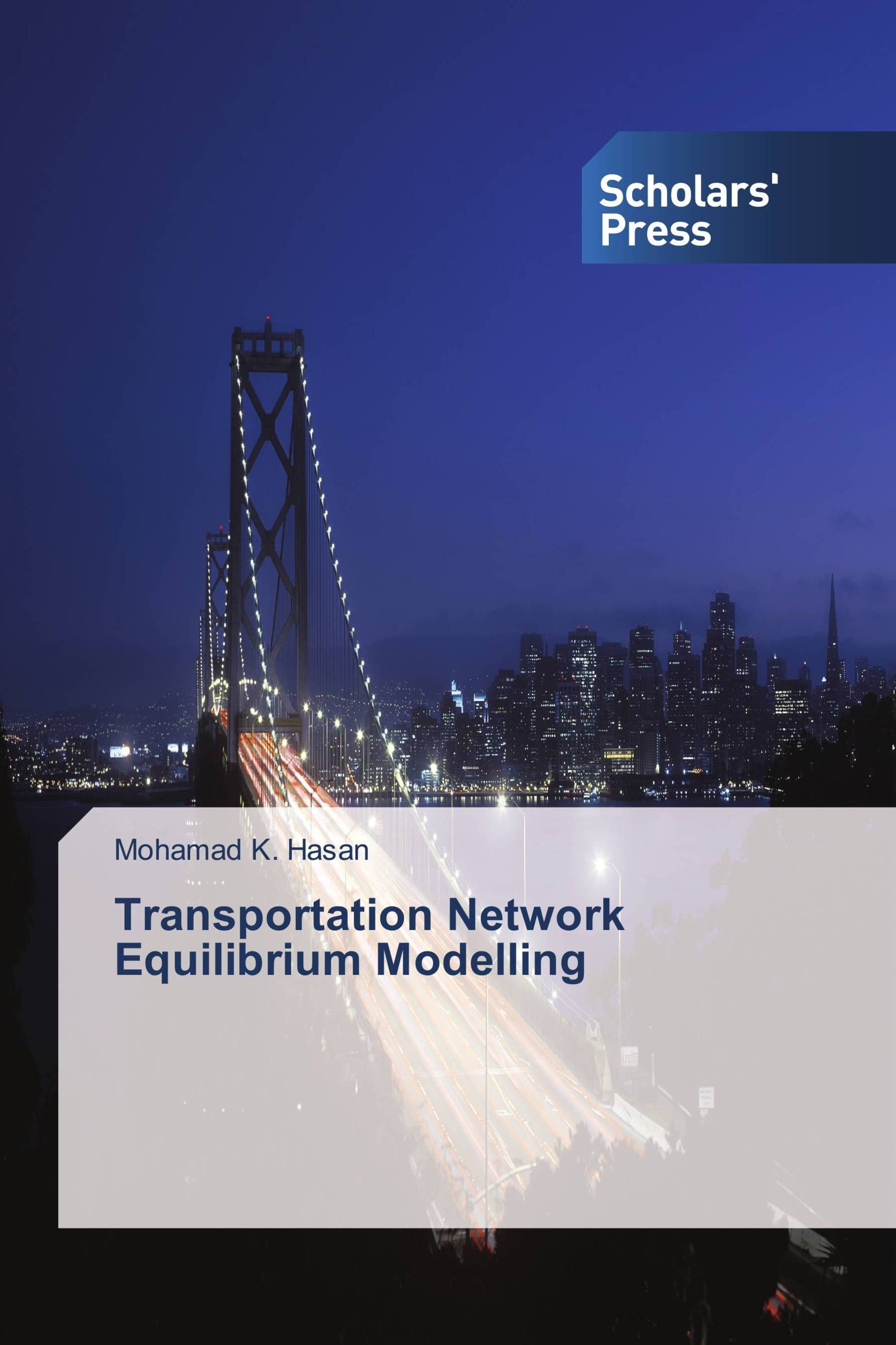 Transportation Network Equilibrium Modelling