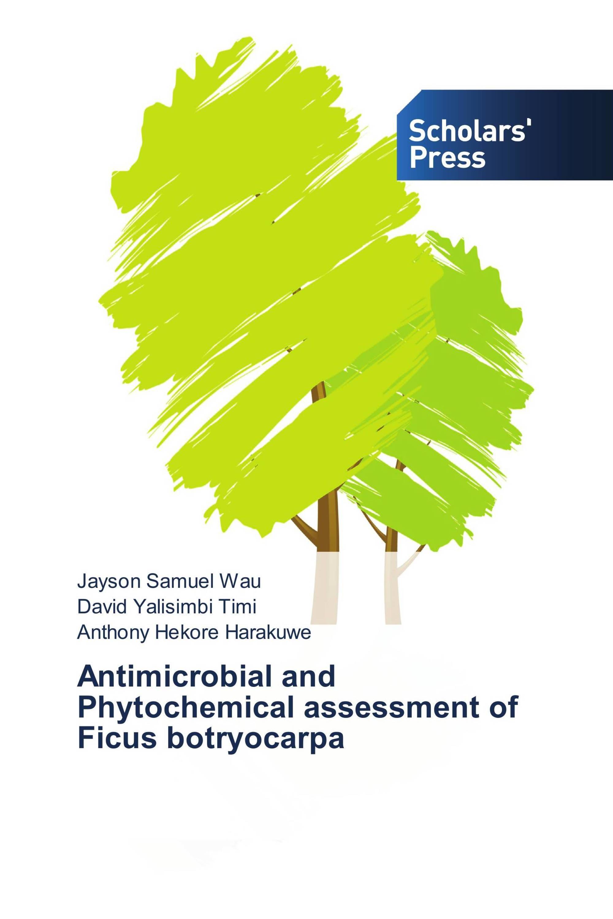 Antimicrobial and Phytochemical assessment of Ficus botryocarpa