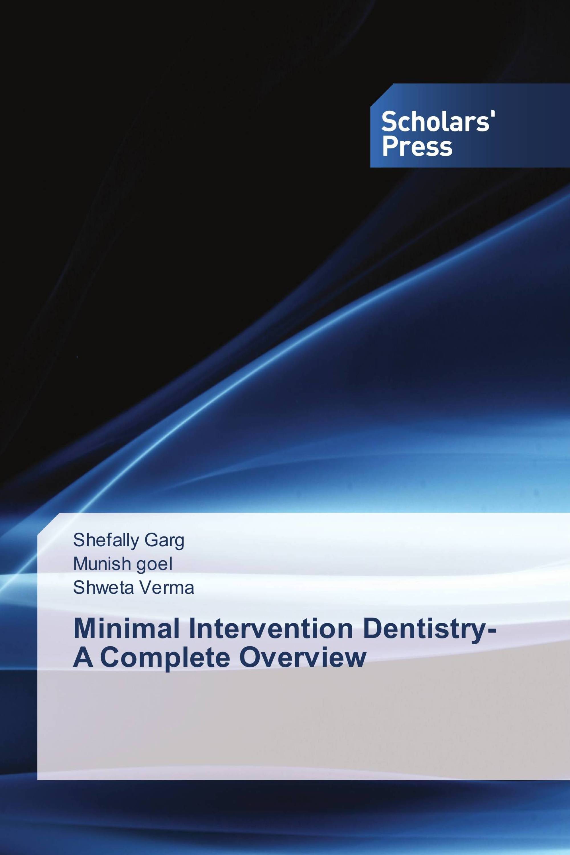 Minimal Intervention Dentistry- A Complete Overview