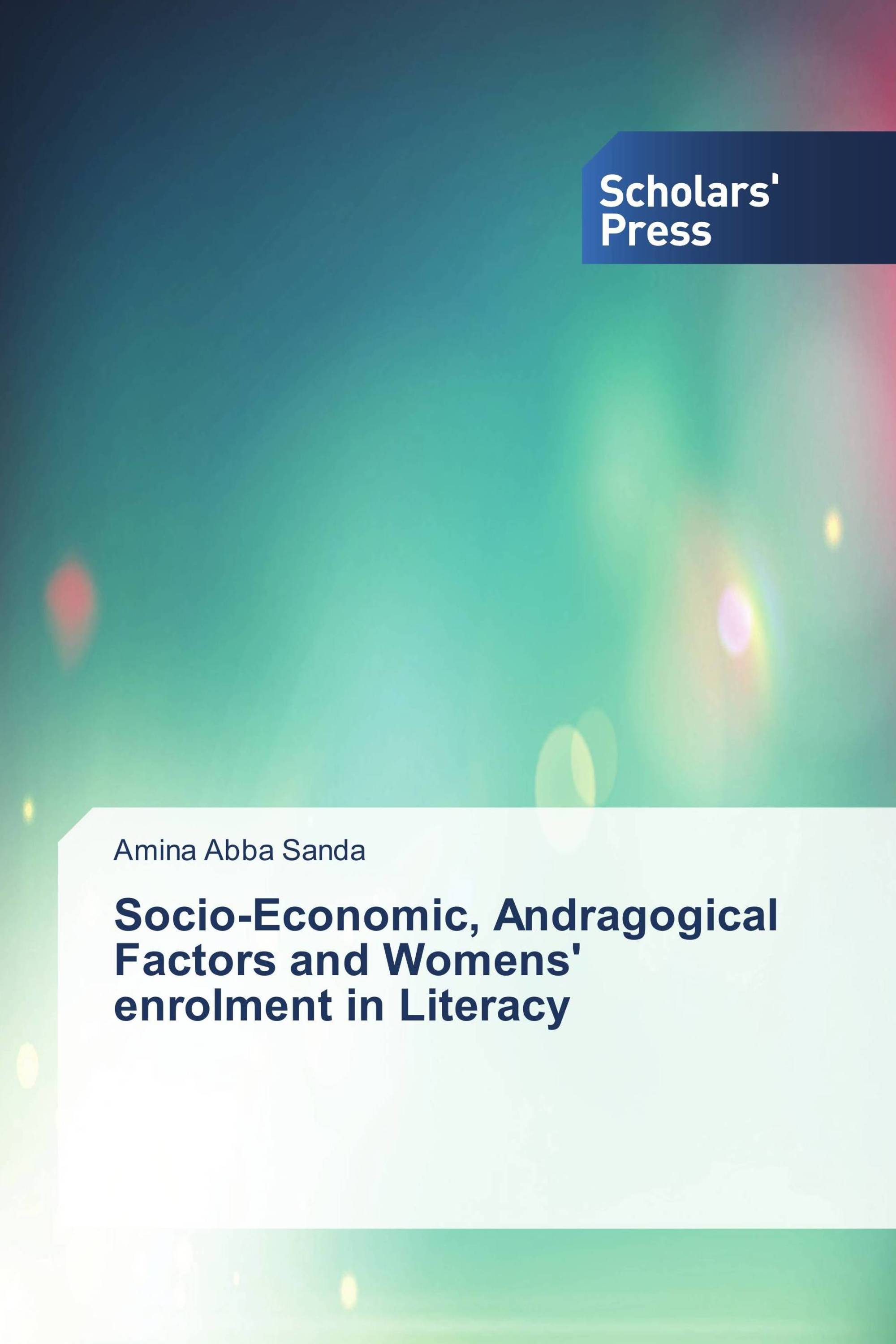 Socio-Economic, Andragogical Factors and Womens' enrolment in Literacy