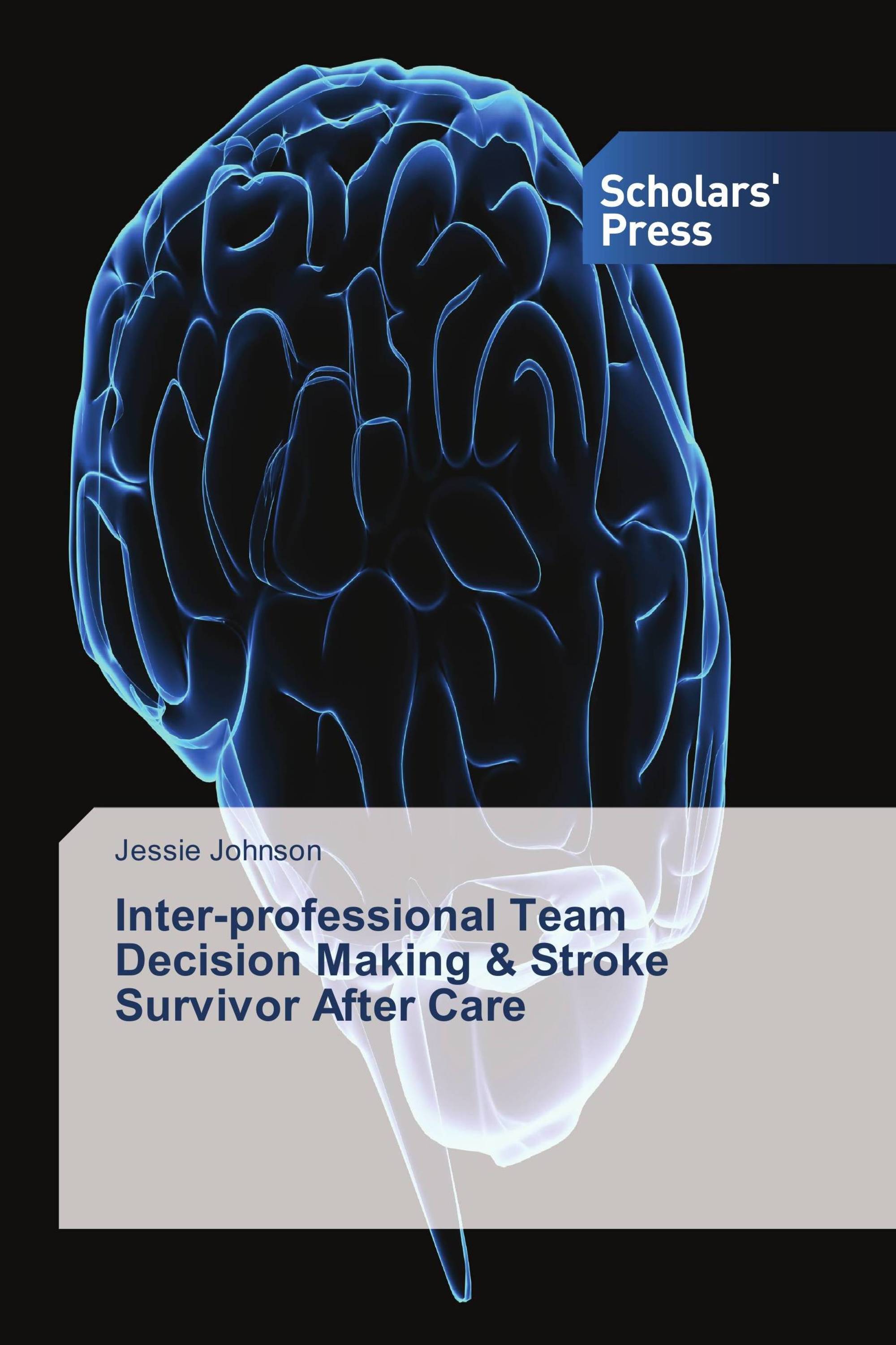 Inter-professional Team Decision Making & Stroke Survivor After Care