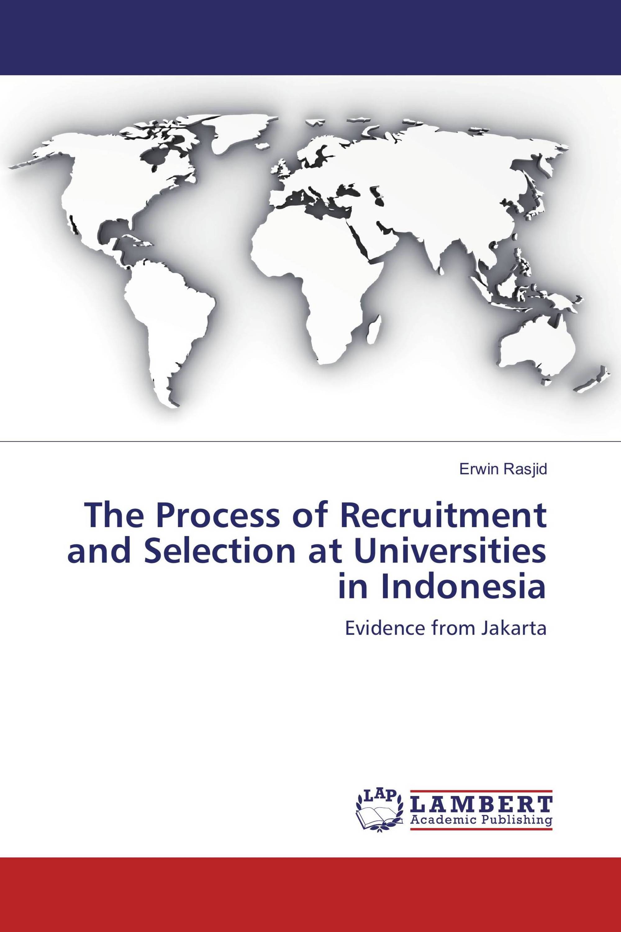 The Process of Recruitment and Selection at Universities in Indonesia