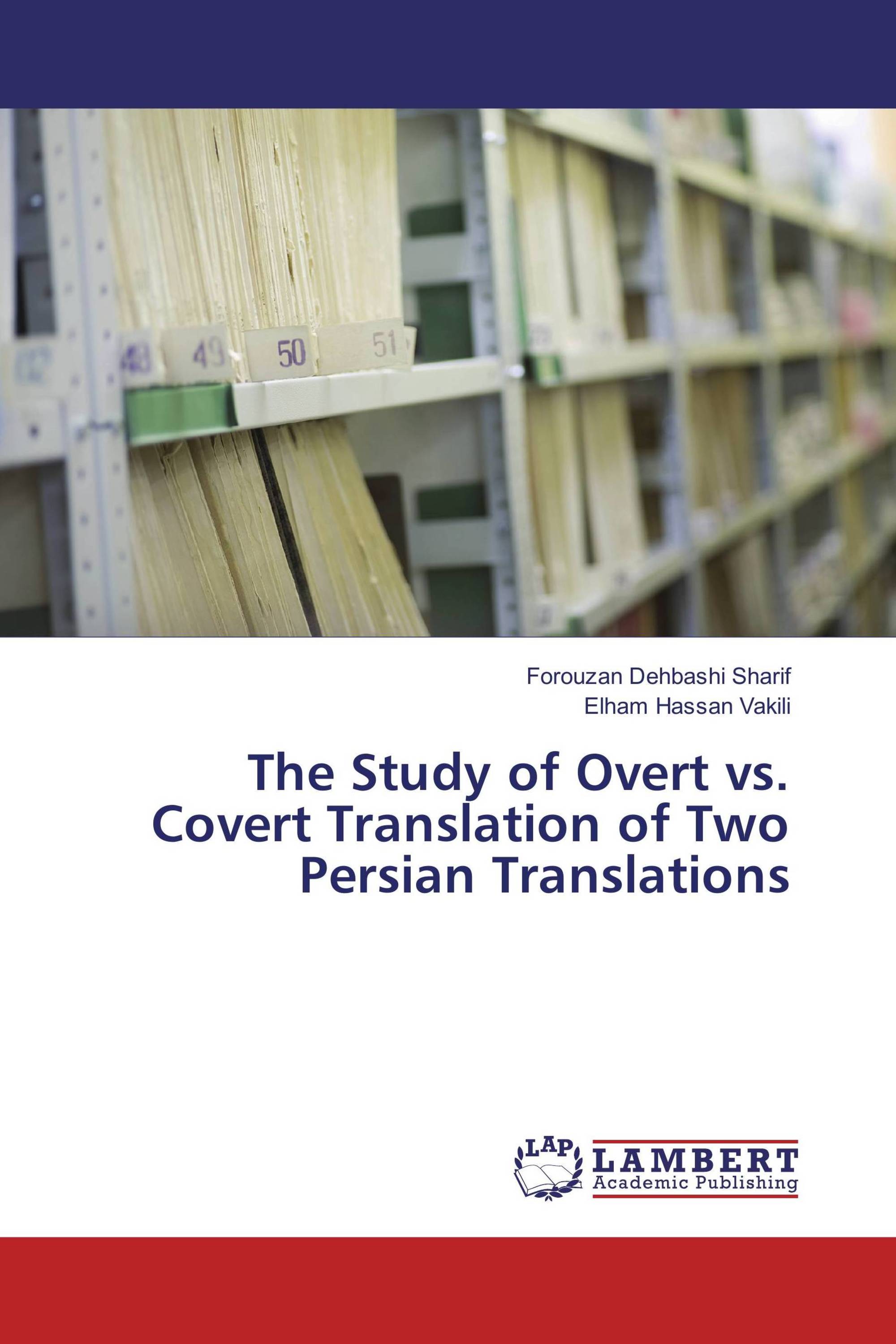 The Study of Overt vs. Covert Translation of Two Persian Translations