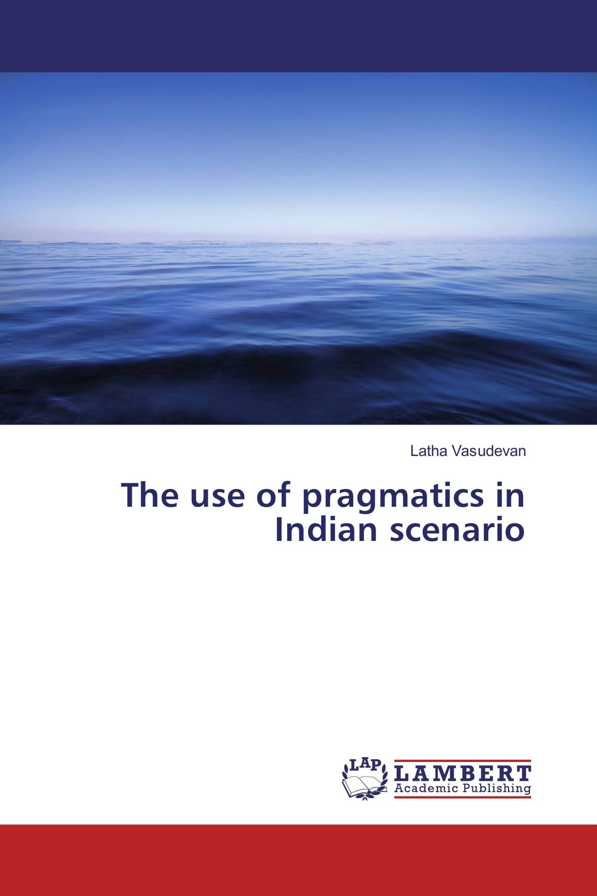 The use of pragmatics in Indian scenario