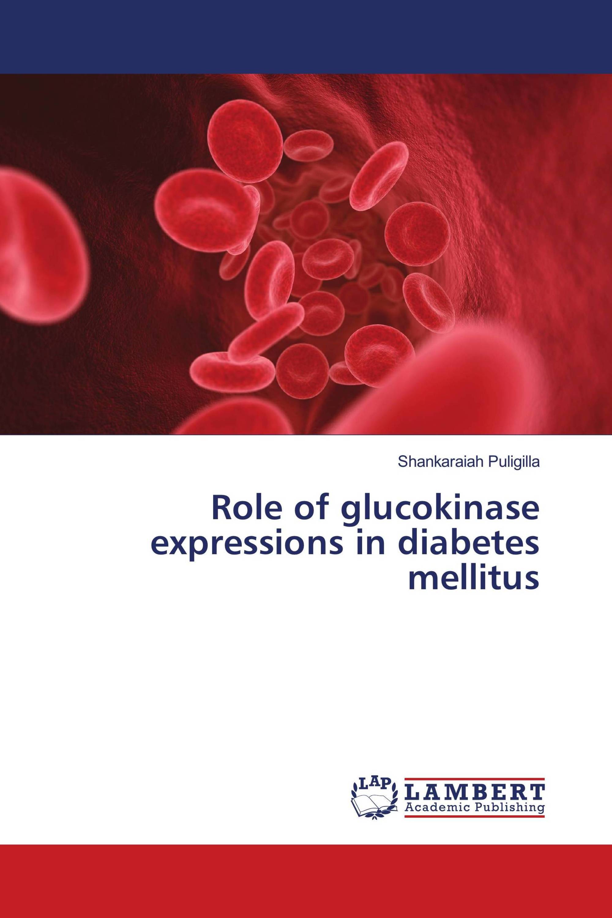 Role of glucokinase expressions in diabetes mellitus / 978365985300