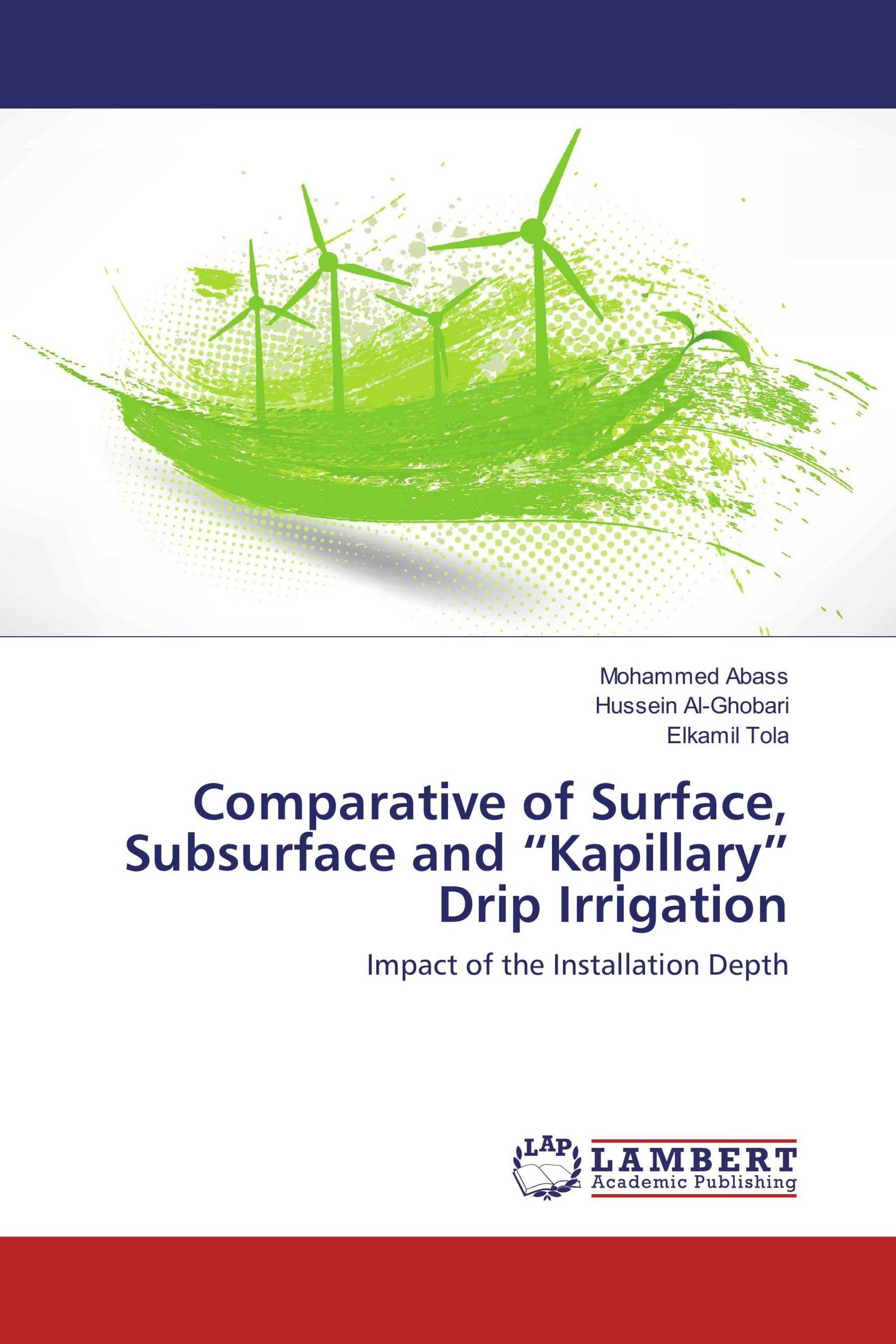 Comparative of Surface, Subsurface and “Kapillary” Drip Irrigation