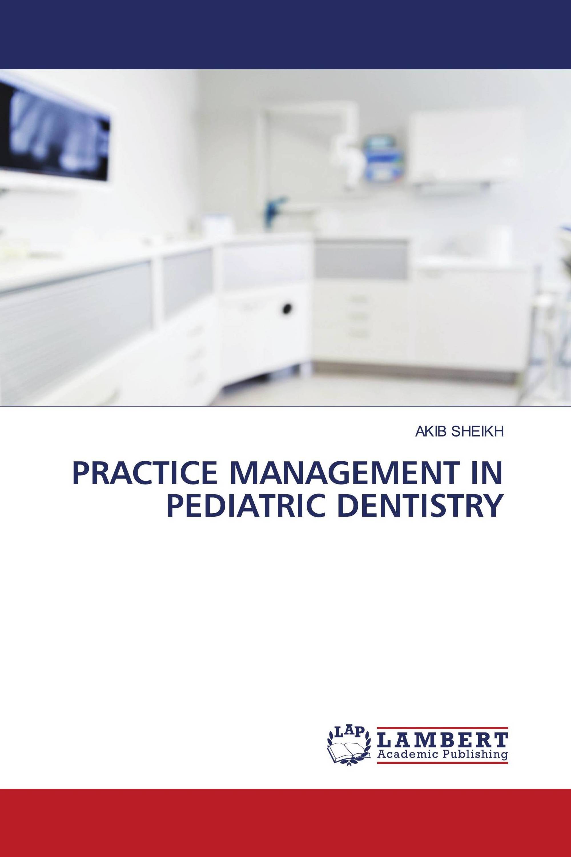 PRACTICE MANAGEMENT IN PEDIATRIC DENTISTRY