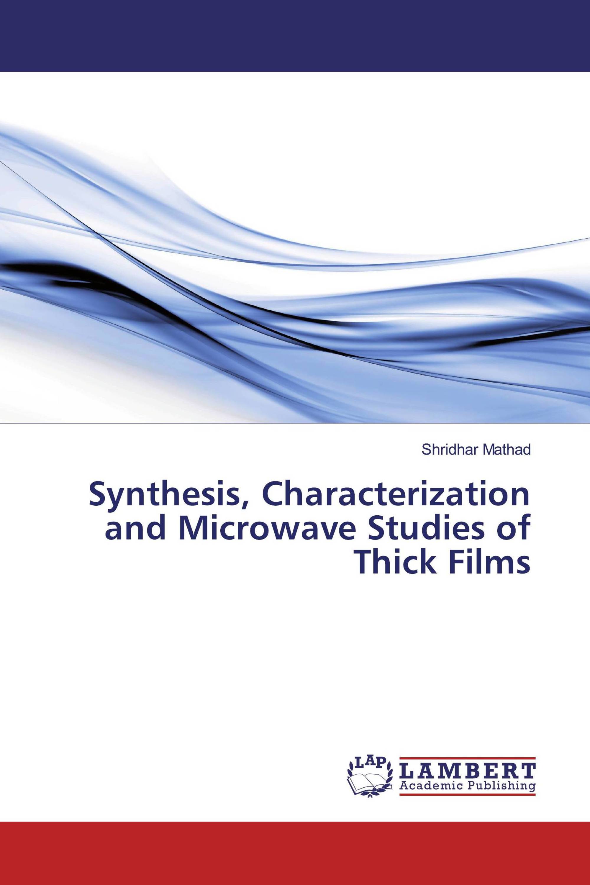 Synthesis, Characterization and Microwave Studies of Thick Films