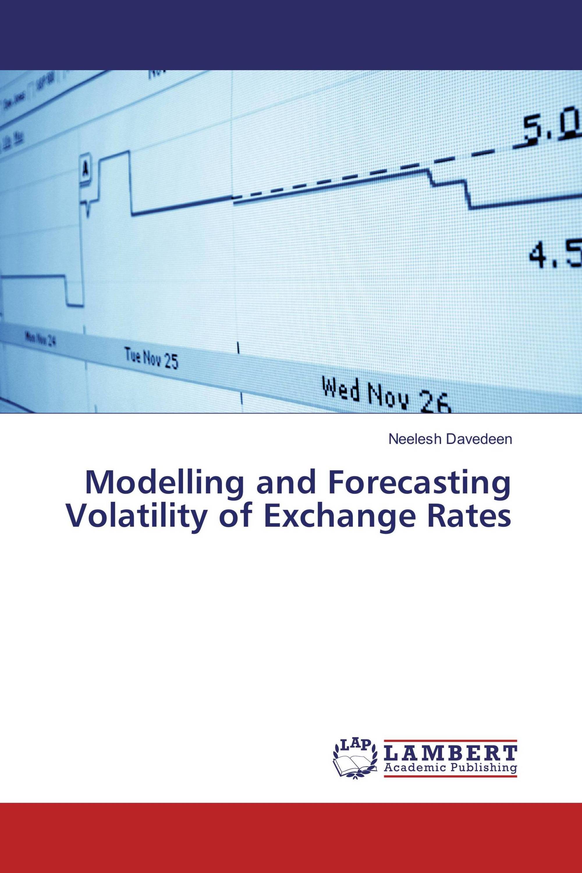 Modelling and Forecasting Volatility of Exchange Rates