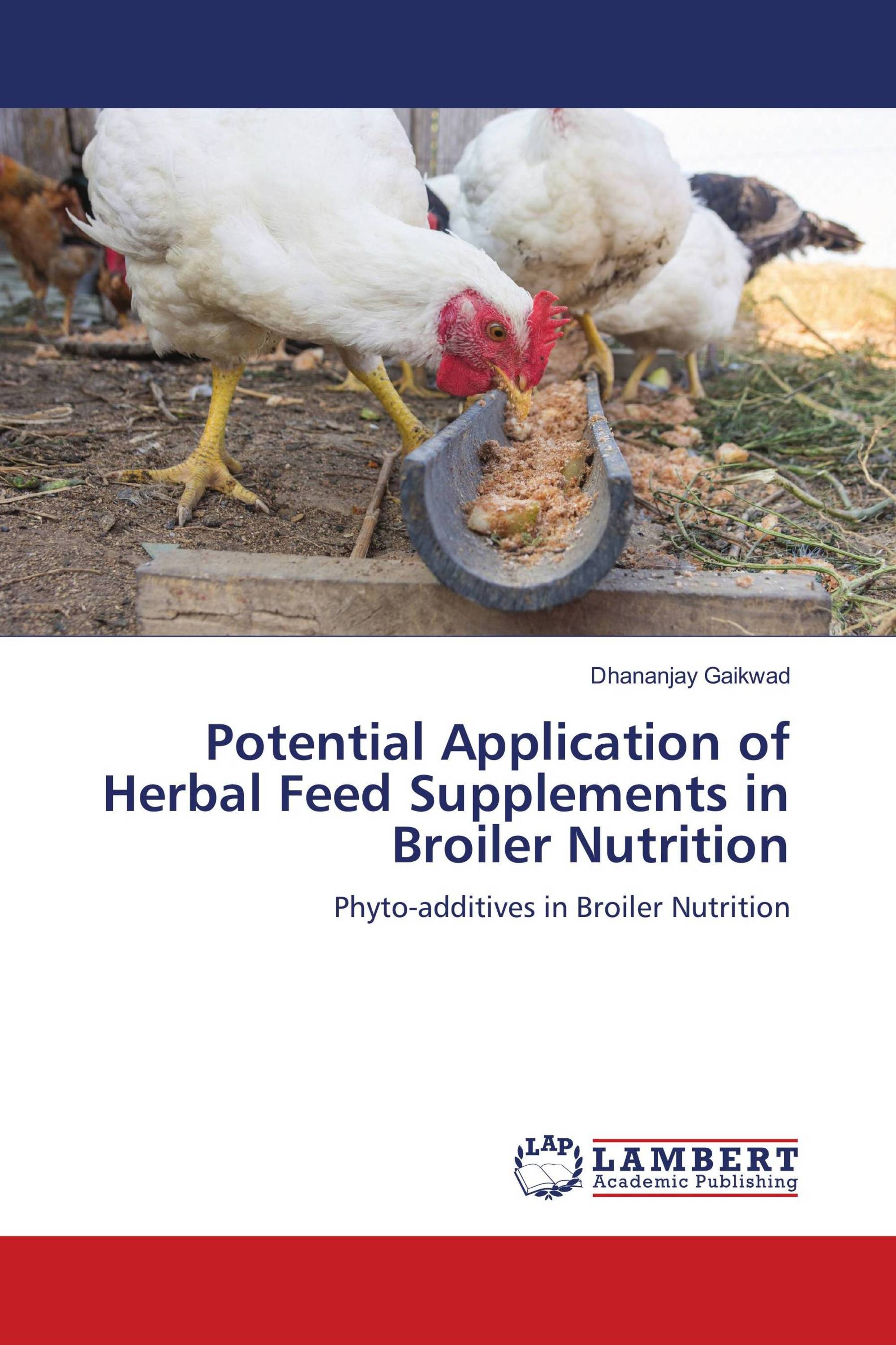 Potential Application of Herbal Feed Supplements in Broiler Nutrition