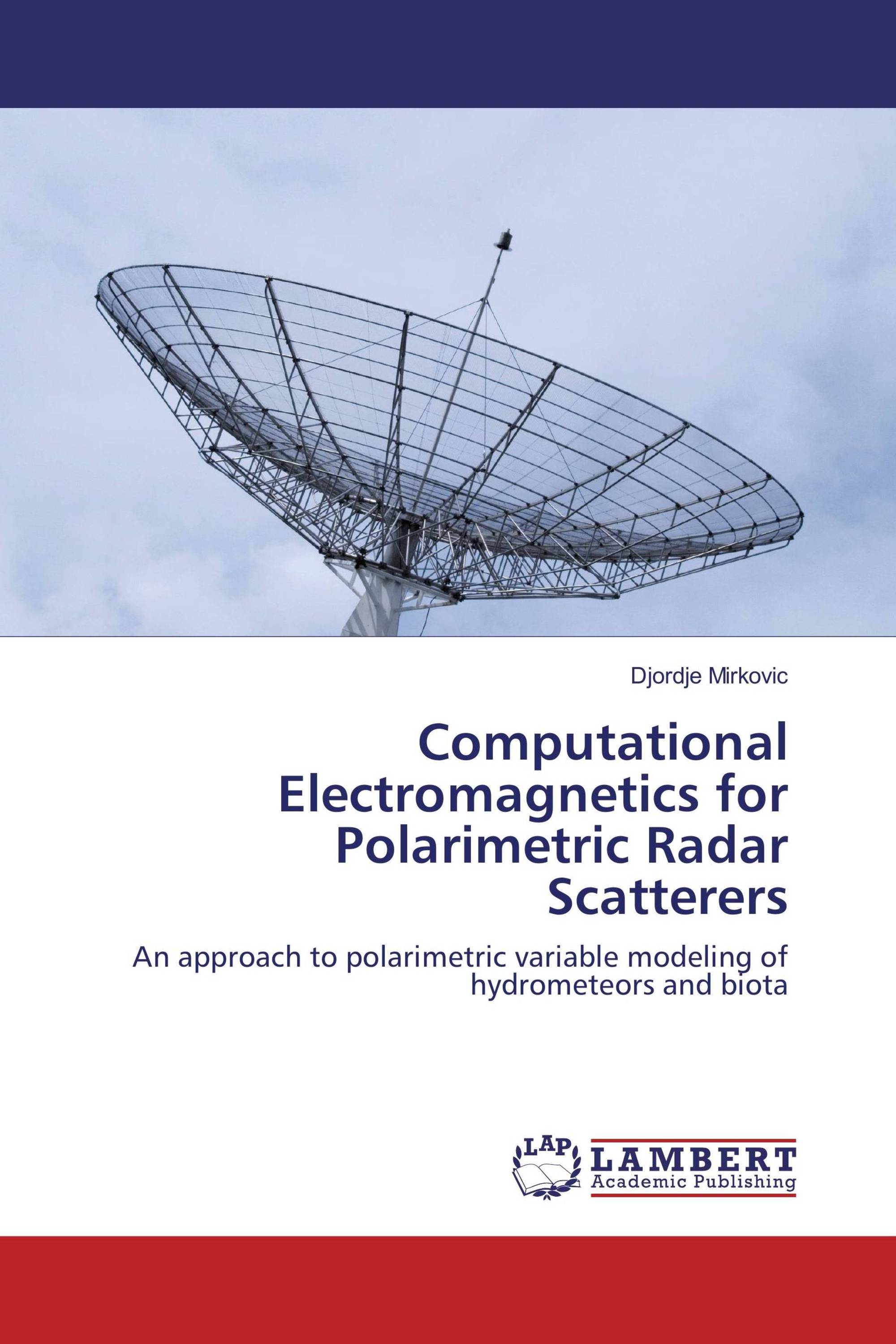 Computational Electromagnetics For Polarimetric Radar Scatterers / 978 ...