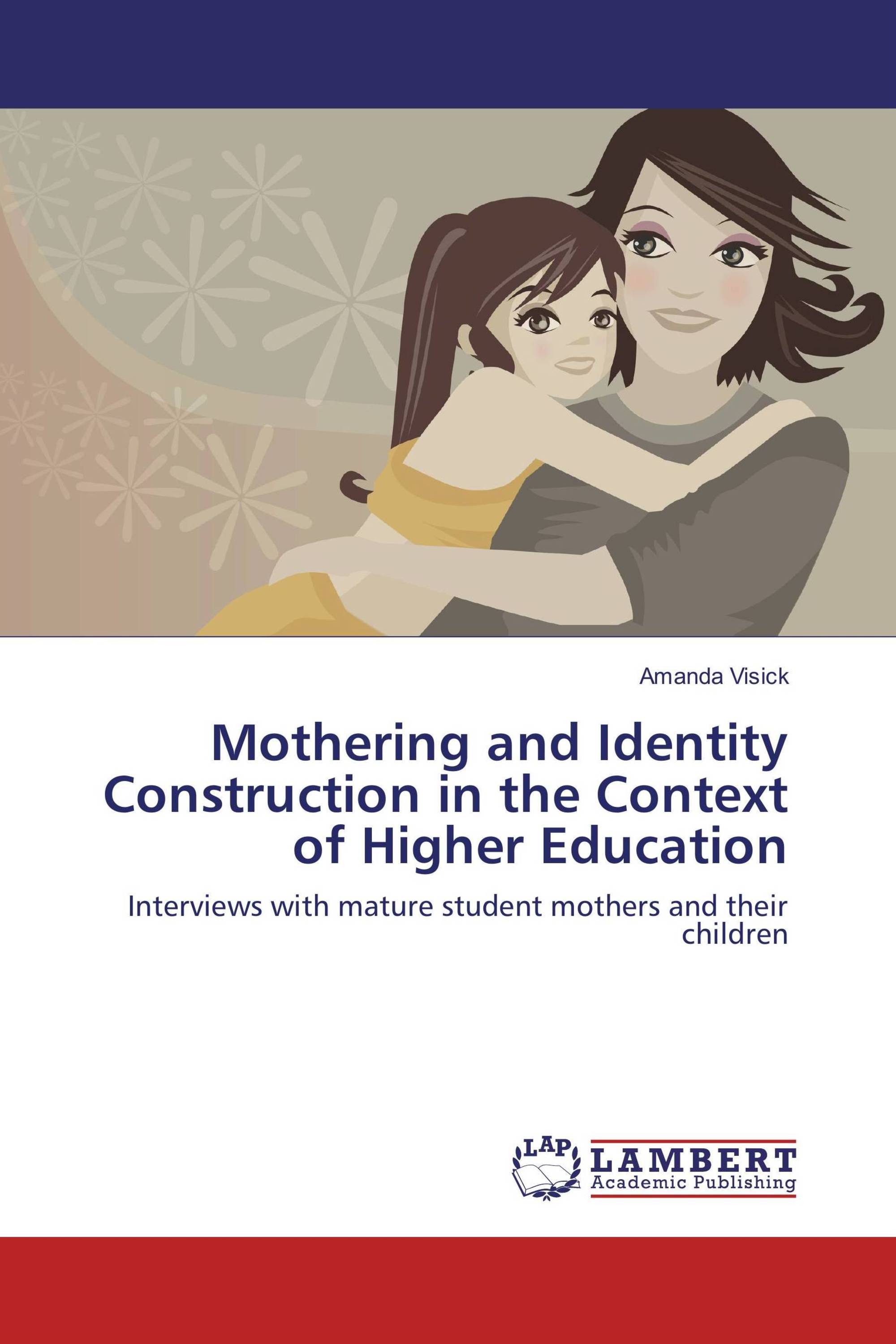 Mothering and Identity Construction in the Context of Higher Education