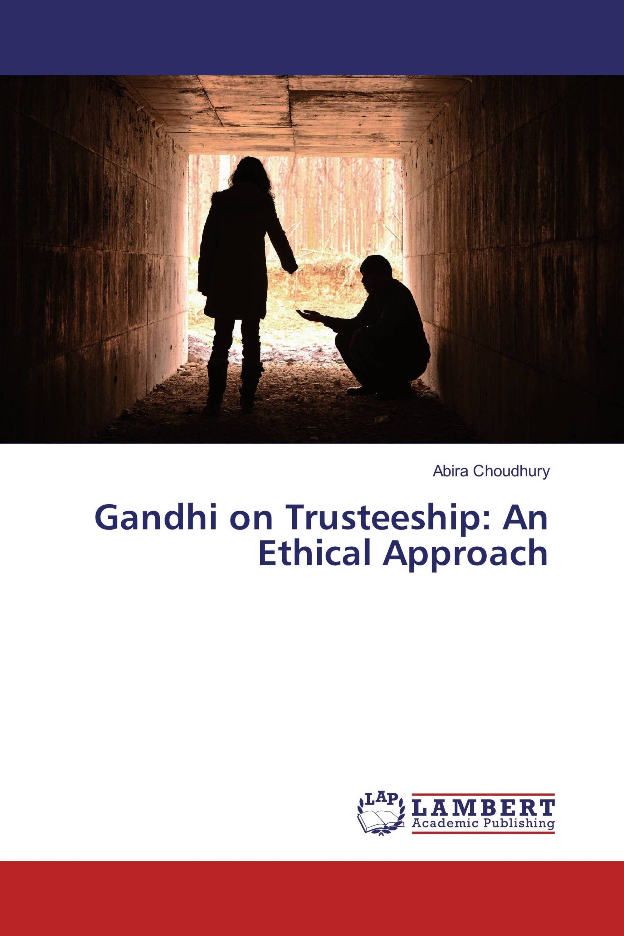 Gandhi on Trusteeship: An Ethical Approach