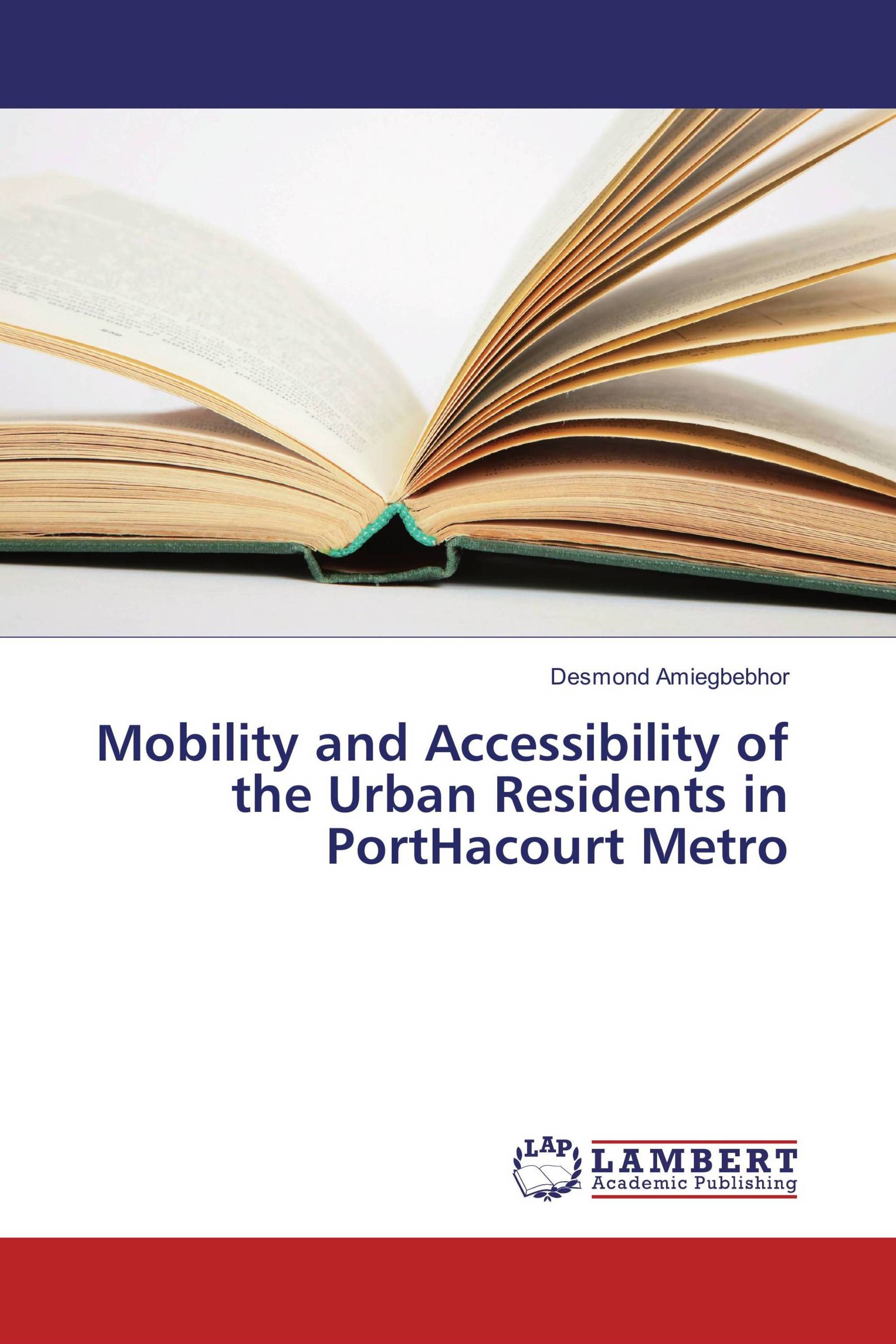 Mobility and Accessibility of the Urban Residents in PortHacourt Metro