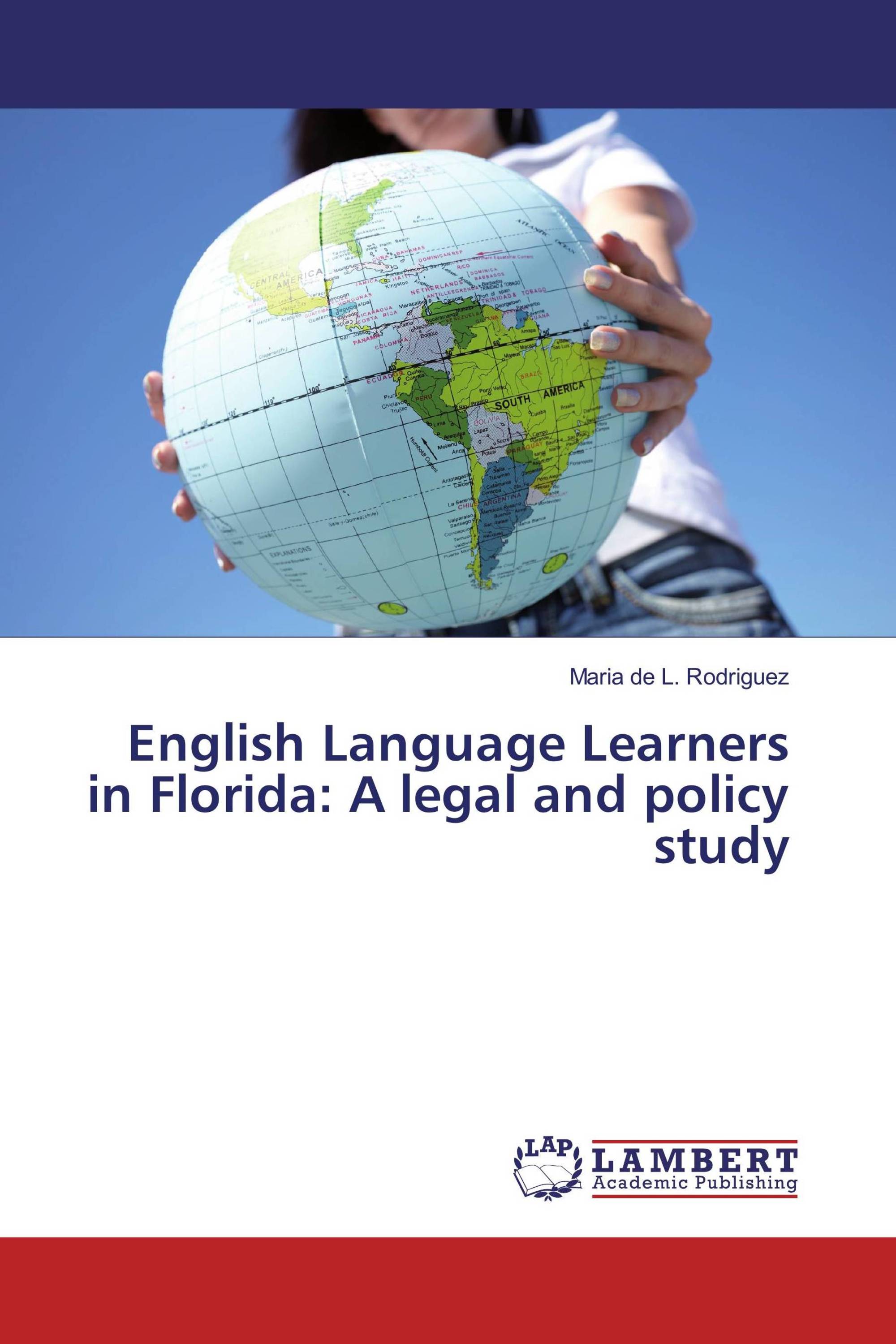 English Language Learners in Florida: A legal and policy study