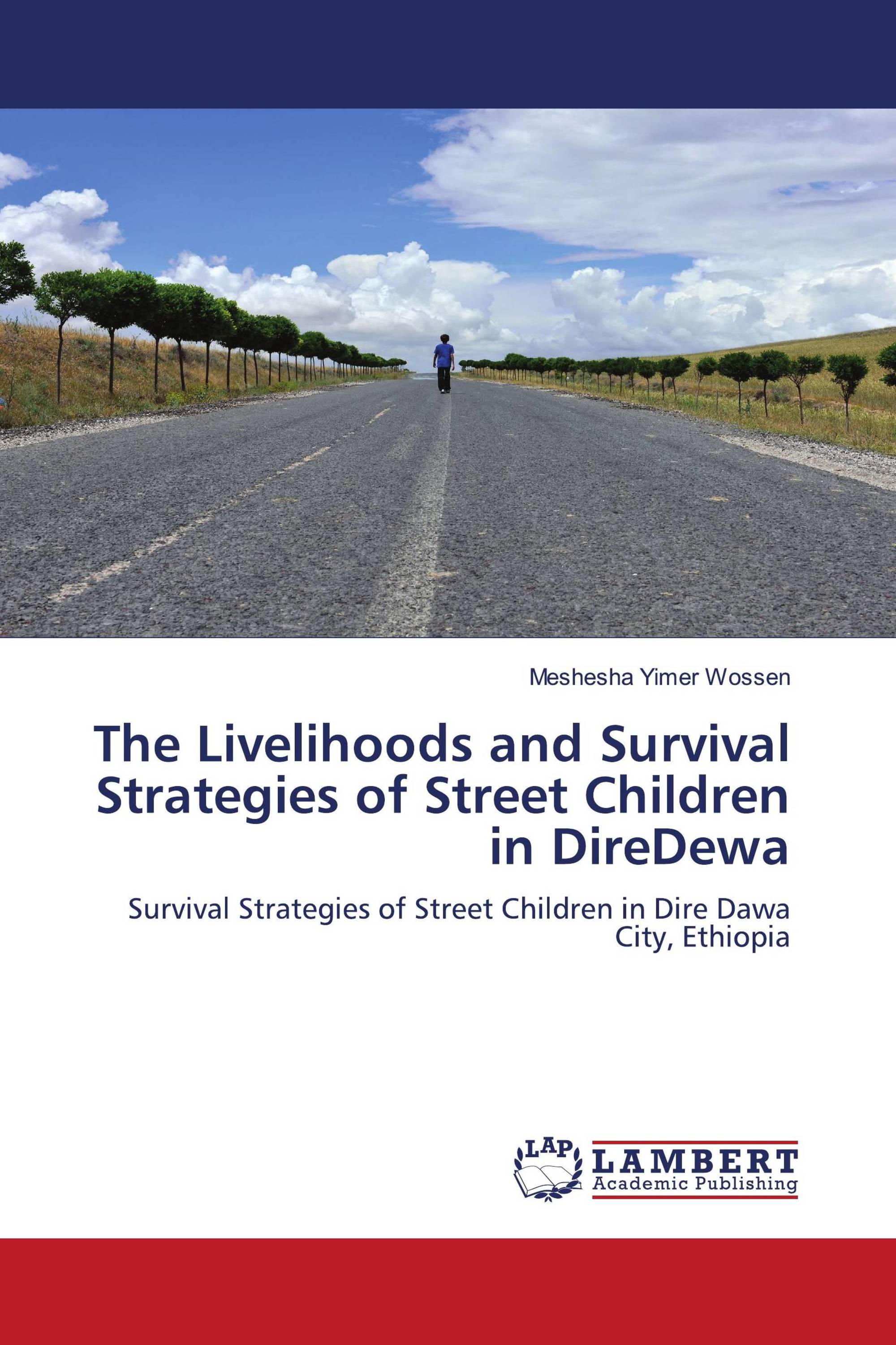 The Livelihoods and Survival Strategies of Street Children in DireDewa