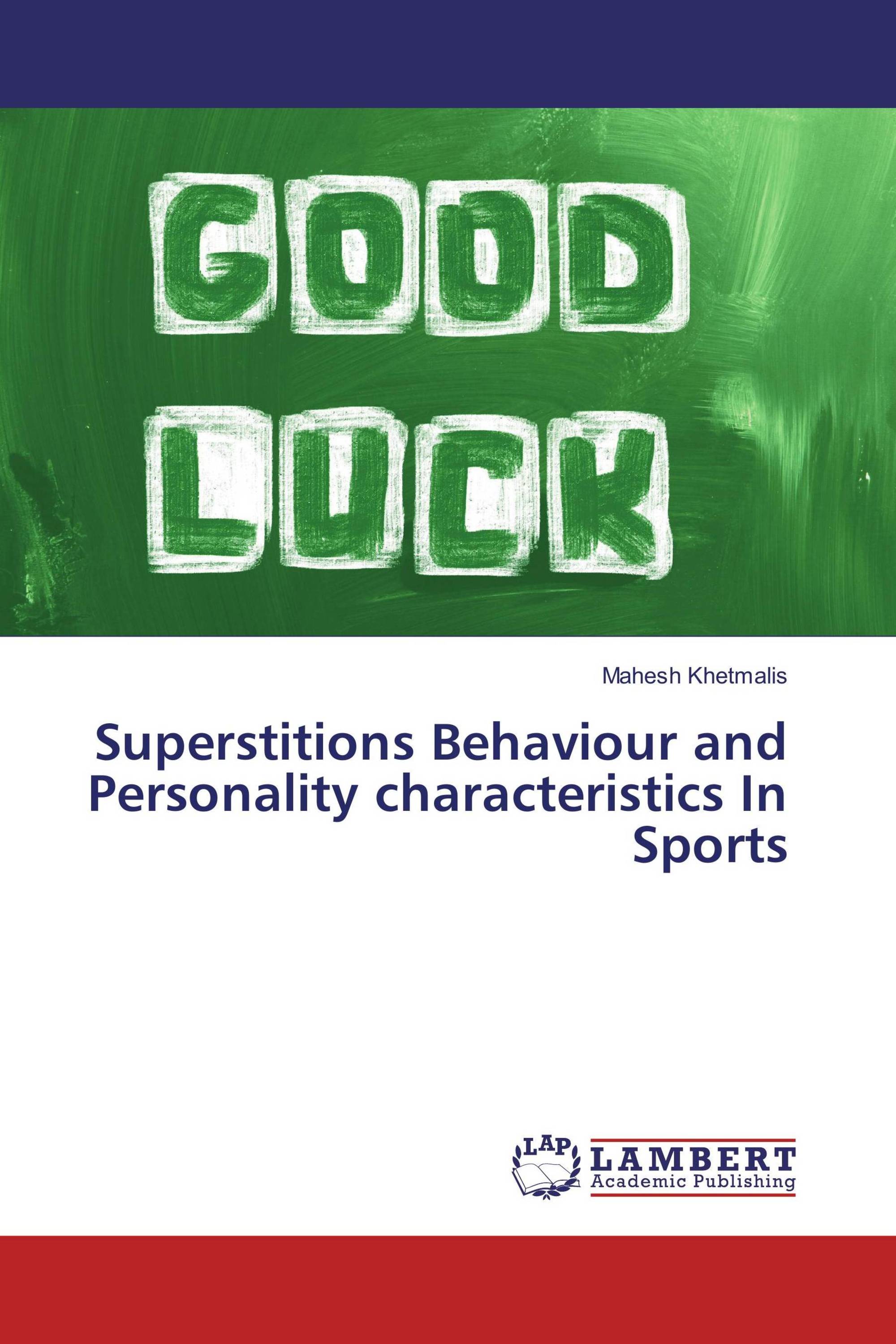 Superstitions Behaviour and Personality characteristics In Sports