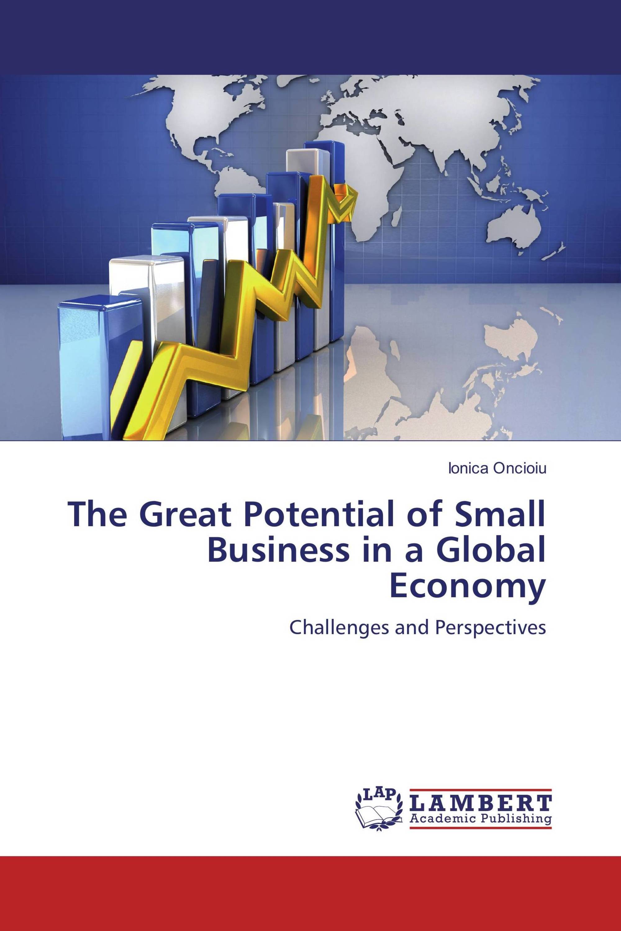 The Great Potential of Small Business in a Global Economy