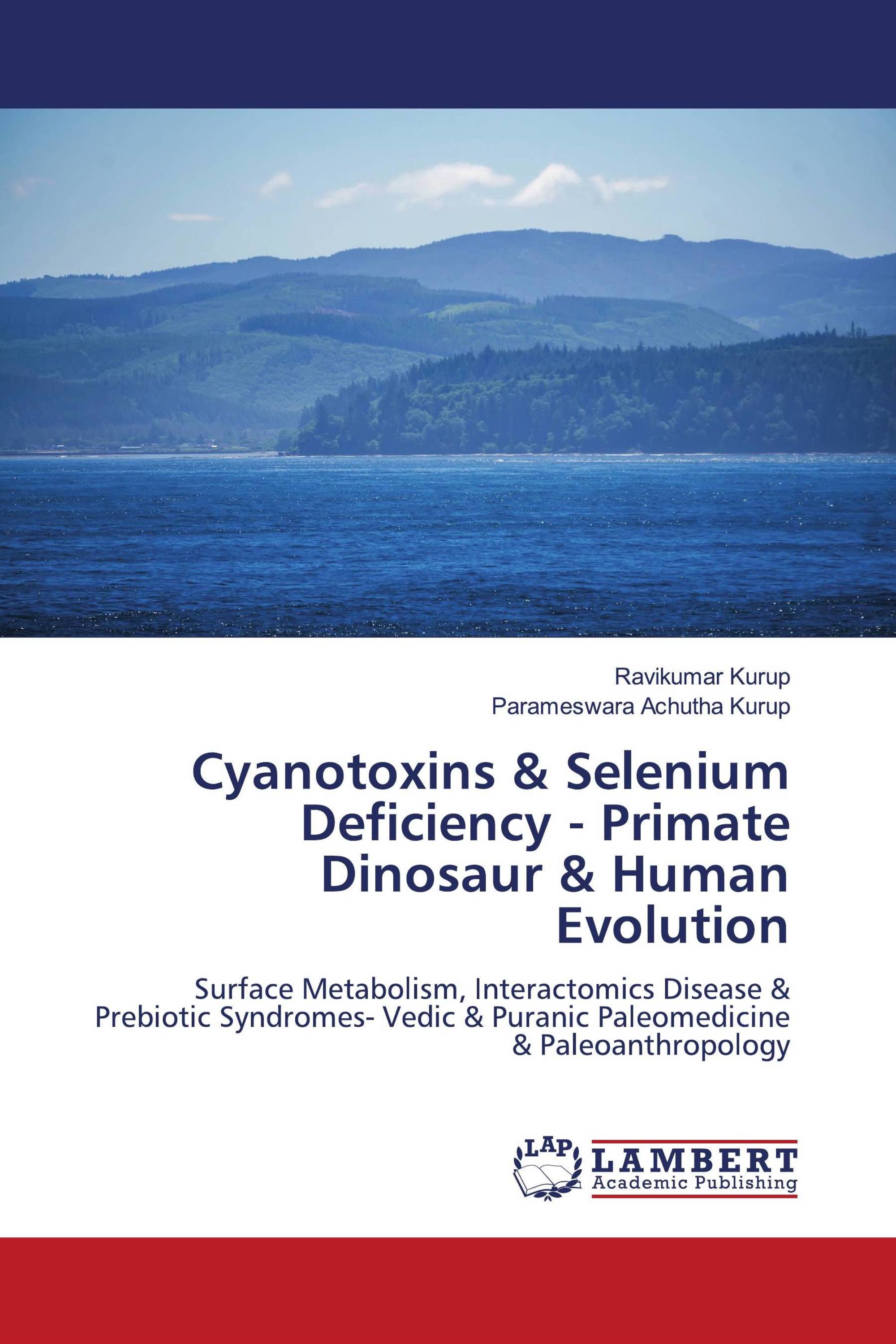 Cyanotoxins & Selenium Deficiency - Primate Dinosaur & Human Evolution