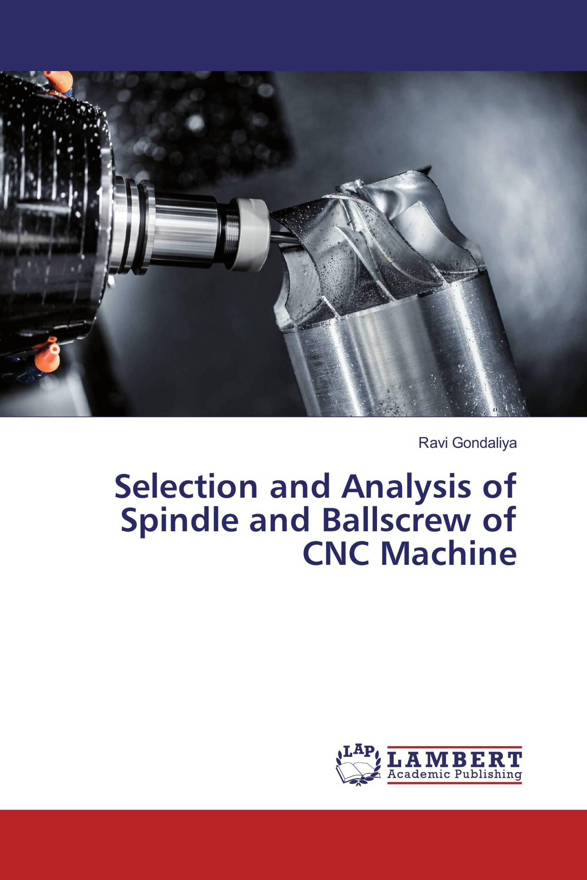 Selection and Analysis of Spindle and Ballscrew of CNC Machine