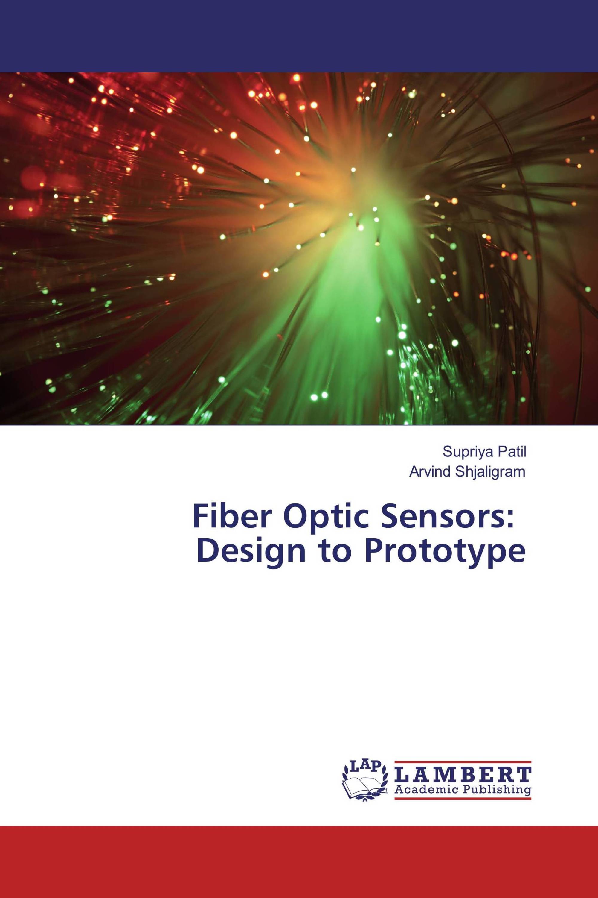 Fiber Optic Sensors: Design to Prototype