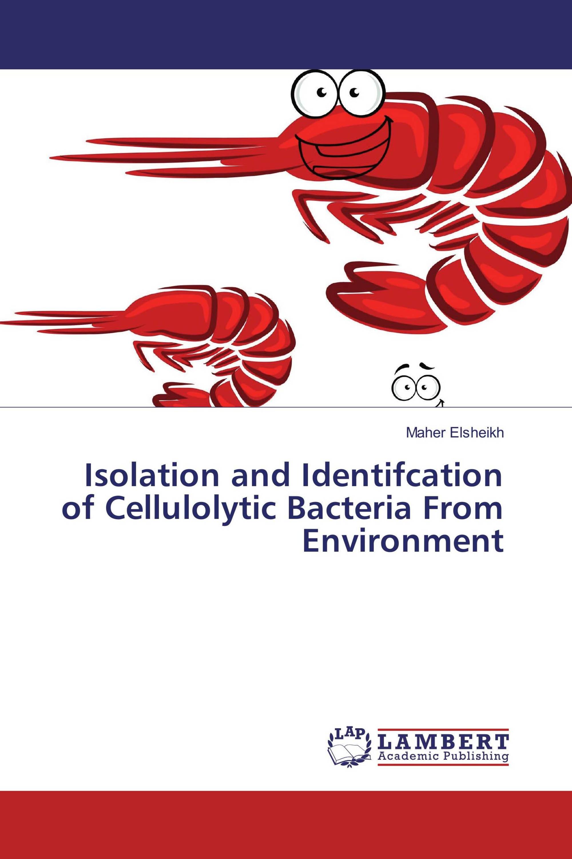 Isolation and Identifcation of Cellulolytic Bacteria From Environment