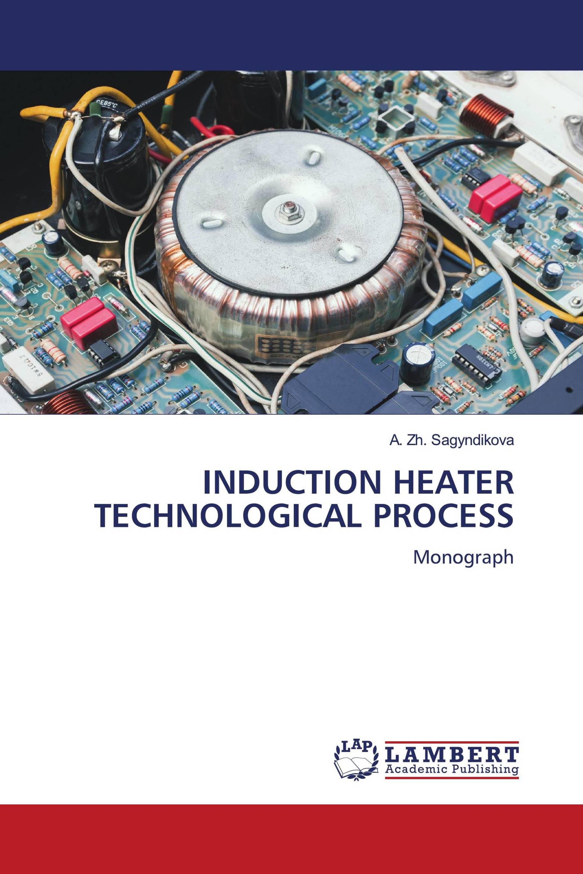 INDUCTION HEATER TECHNOLOGICAL PROCESS