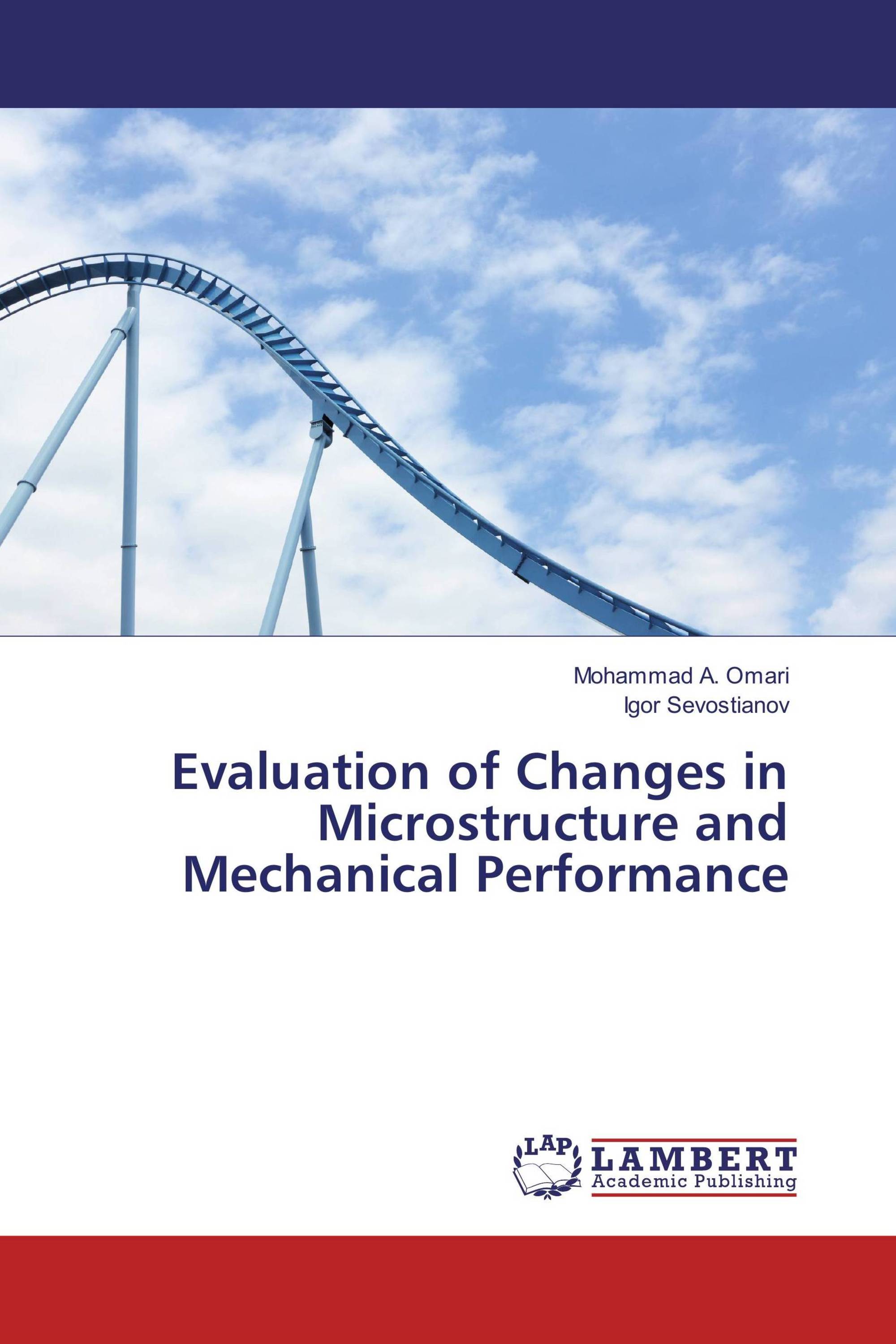 Evaluation of Changes in Microstructure and Mechanical Performance