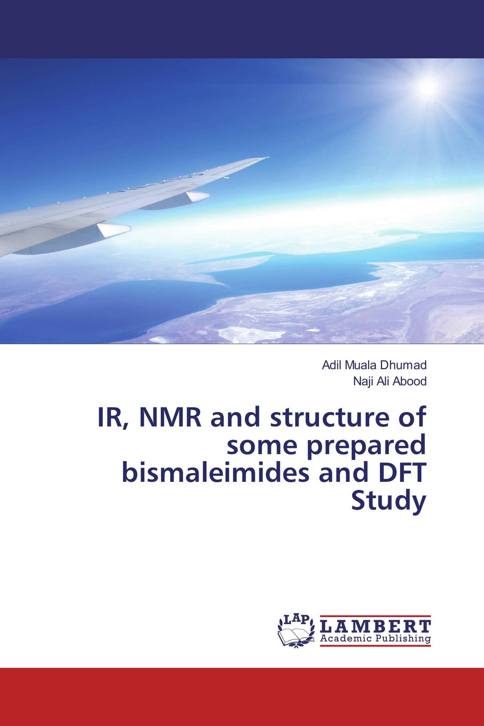 IR, NMR and structure of some prepared bismaleimides and DFT Study