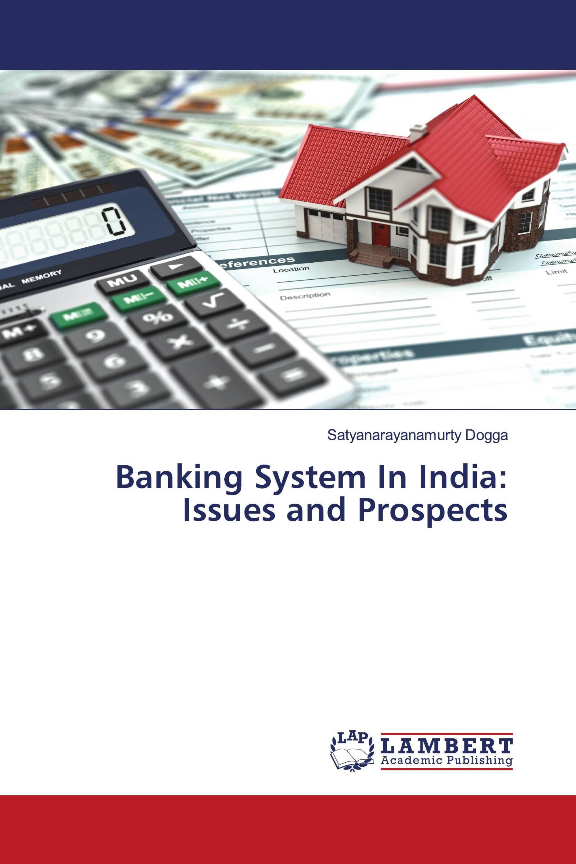 Banking System In India: Issues and Prospects