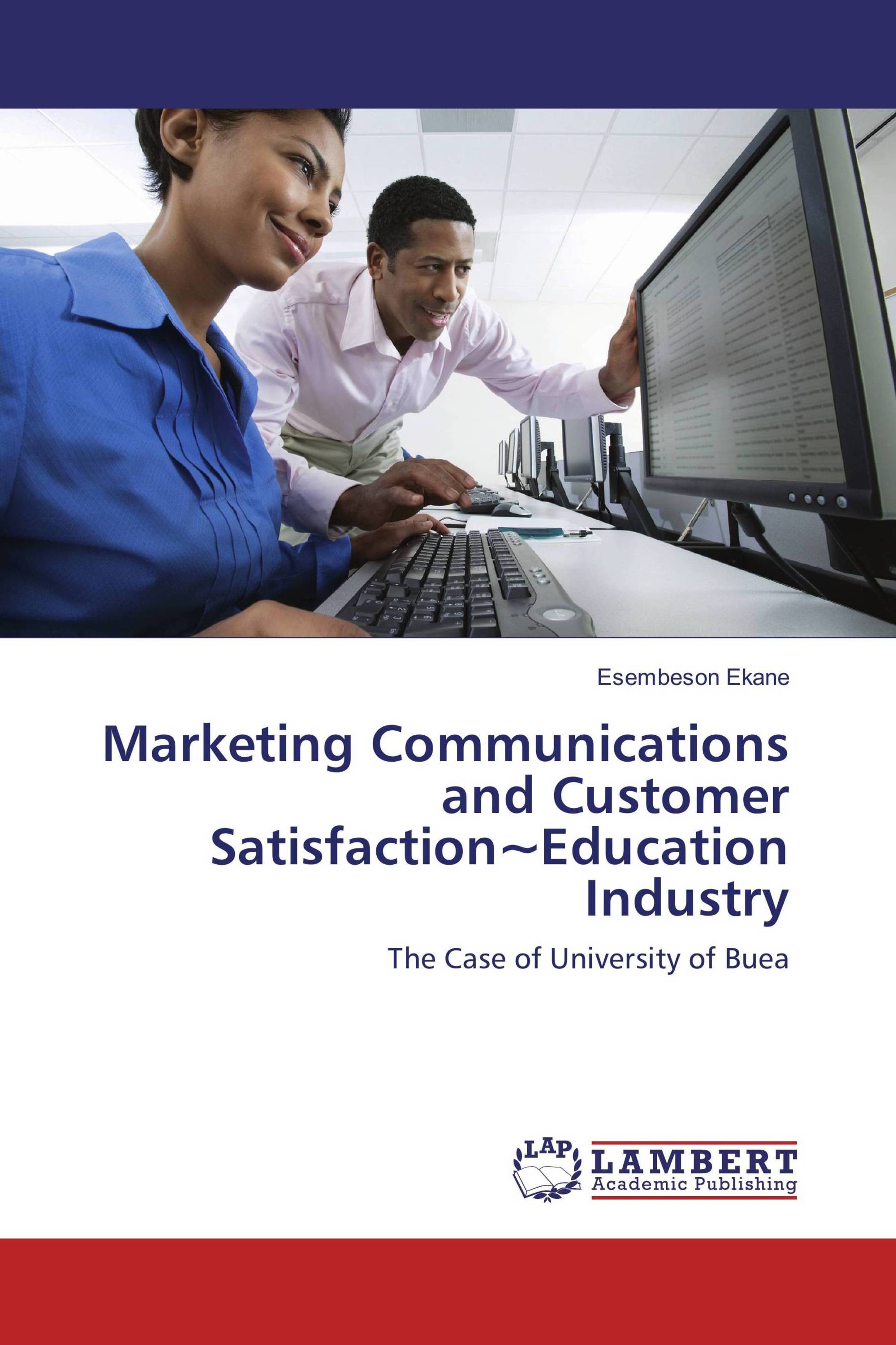 Marketing Communications and Customer Satisfaction~Education Industry