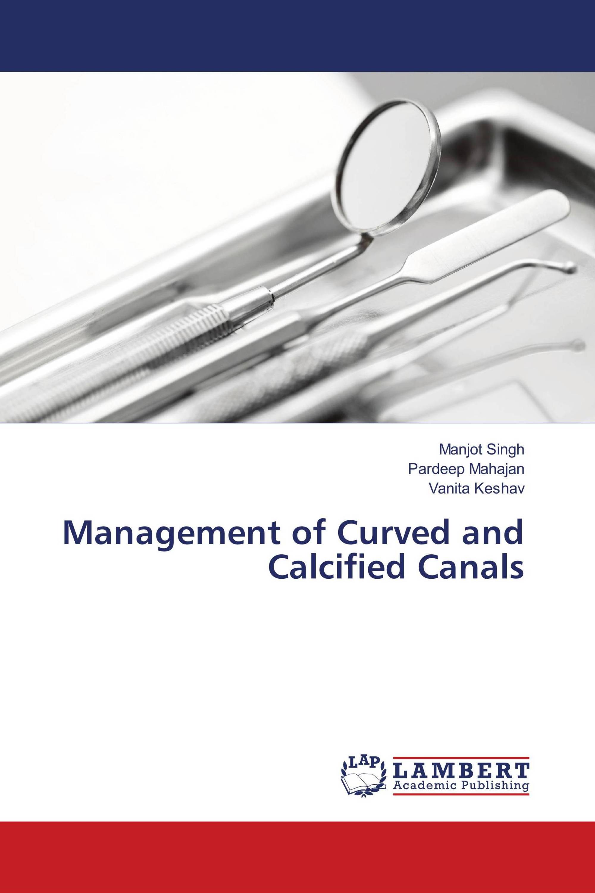 Management of Curved and Calcified Canals