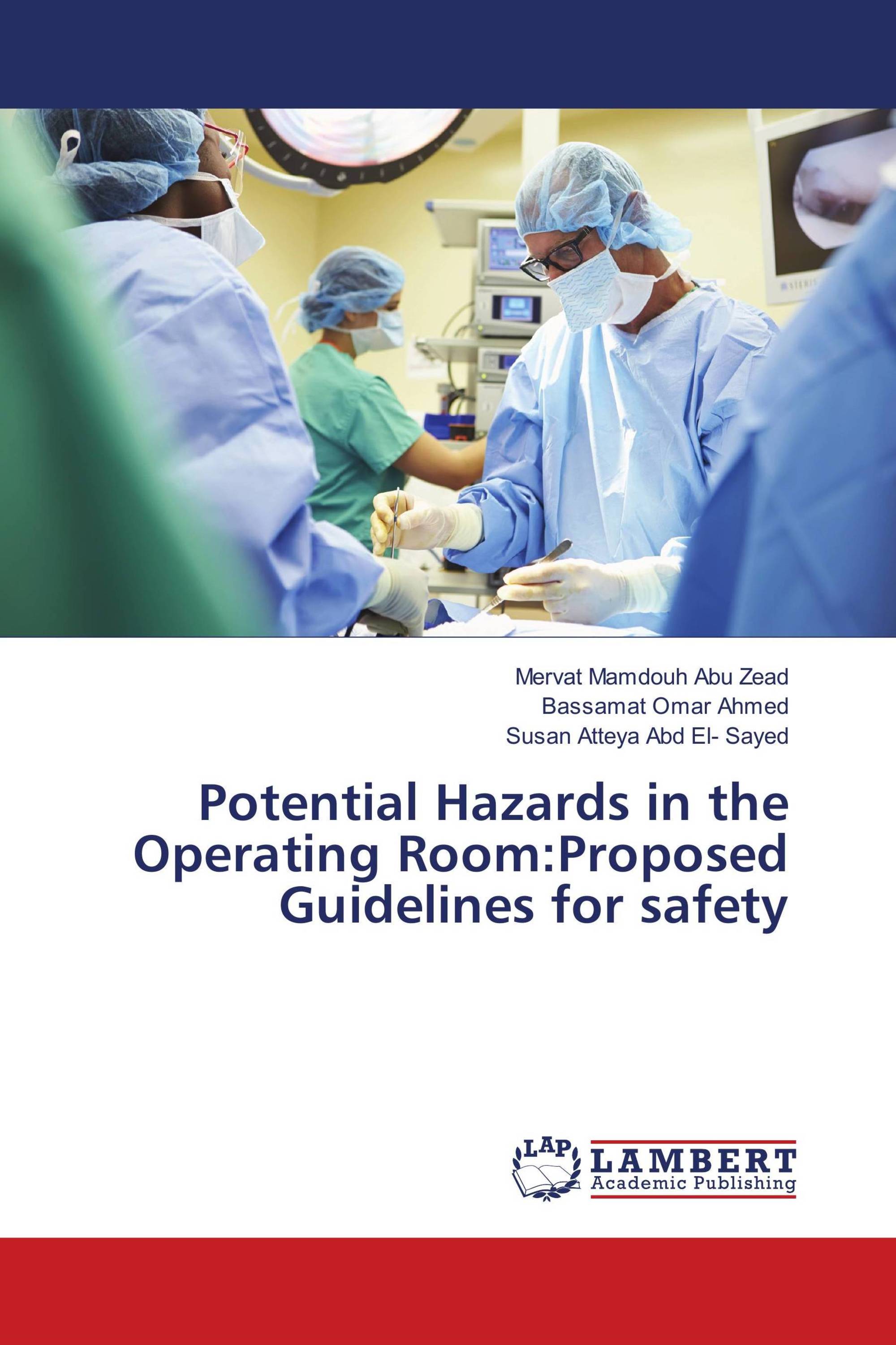 Potential Hazards in the Operating Room:Proposed Guidelines for safety