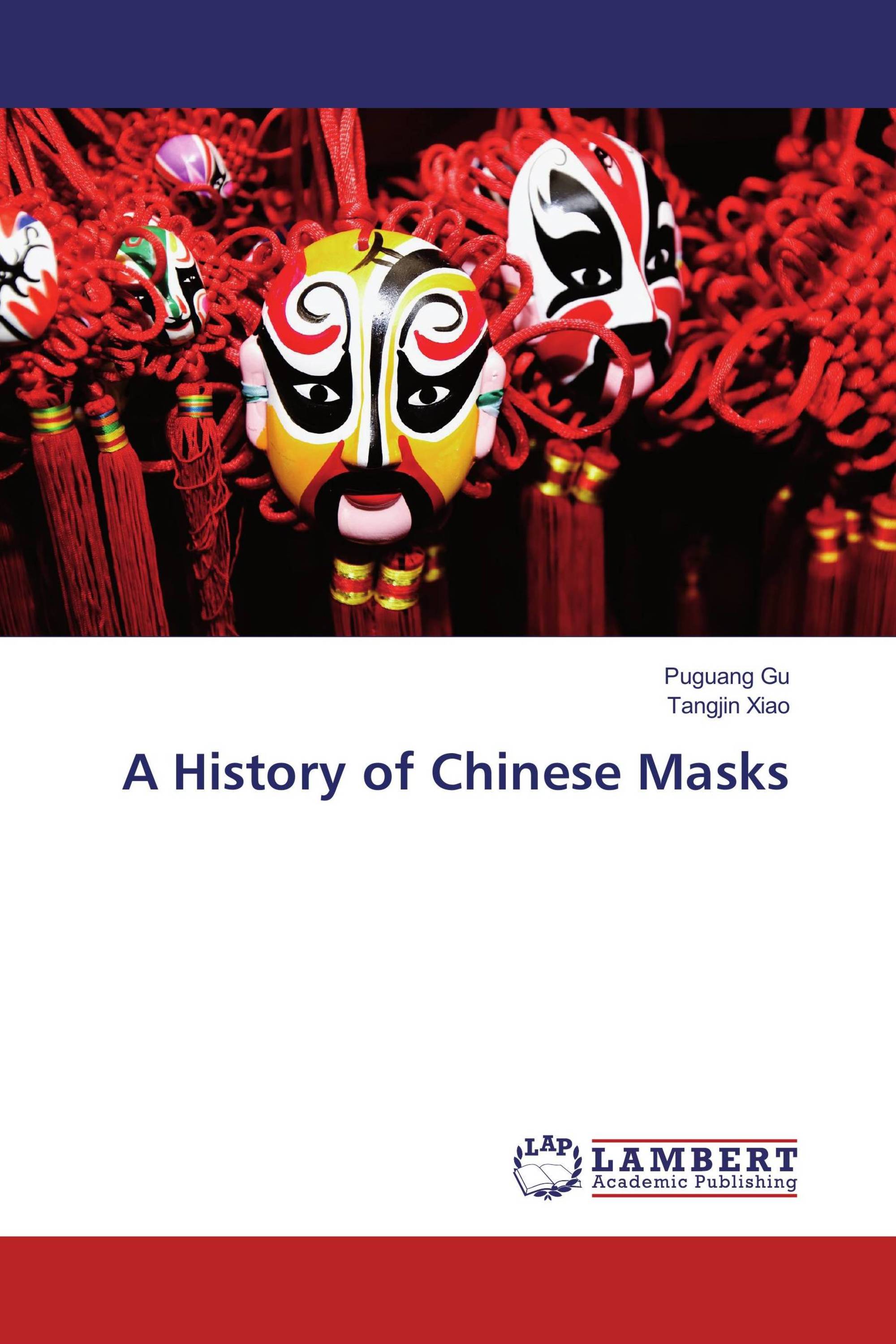 A History of Chinese Masks / 9783659901409 / 9783659901409 / 3659901407