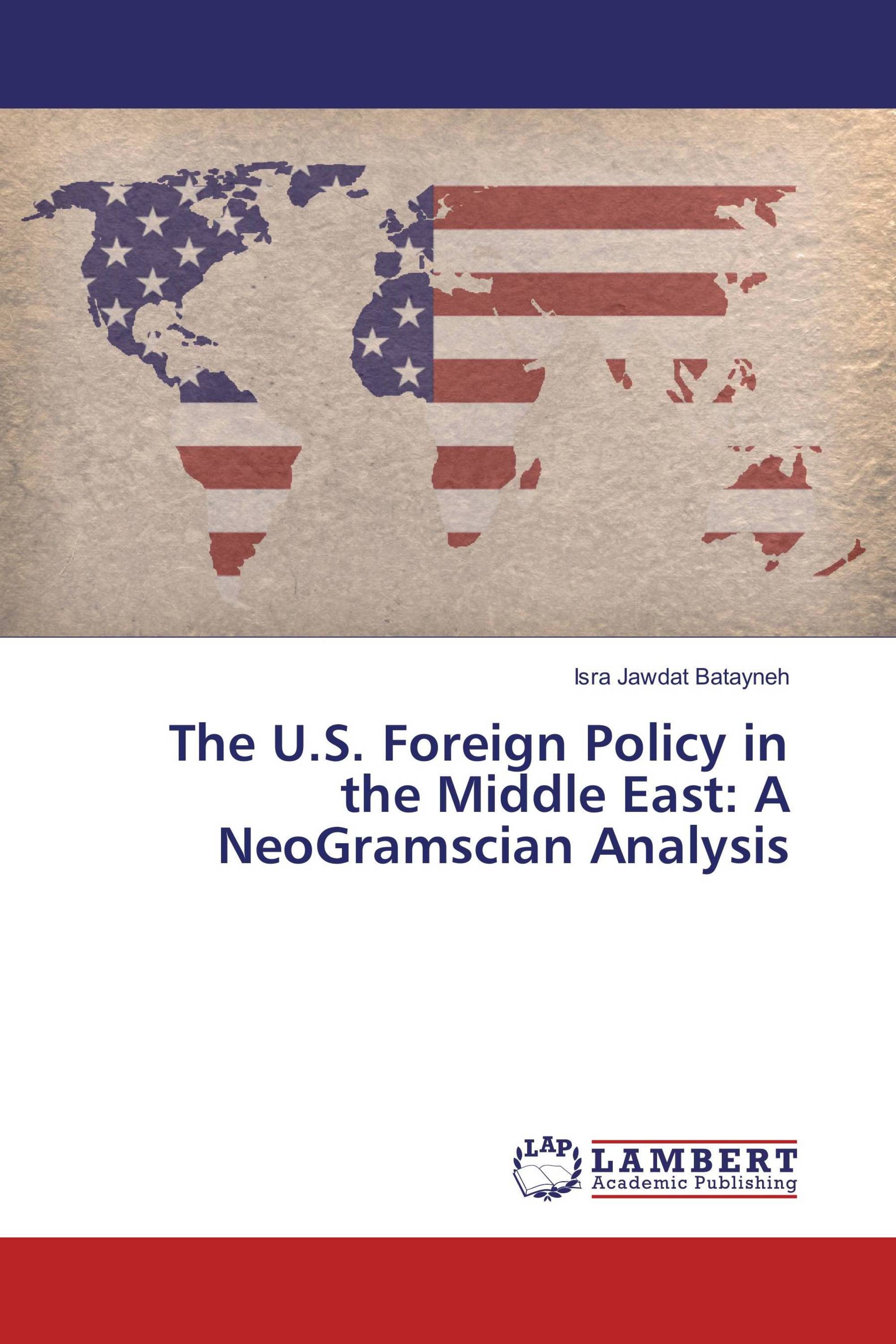 The U.S. Foreign Policy in the Middle East: A NeoGramscian Analysis ...