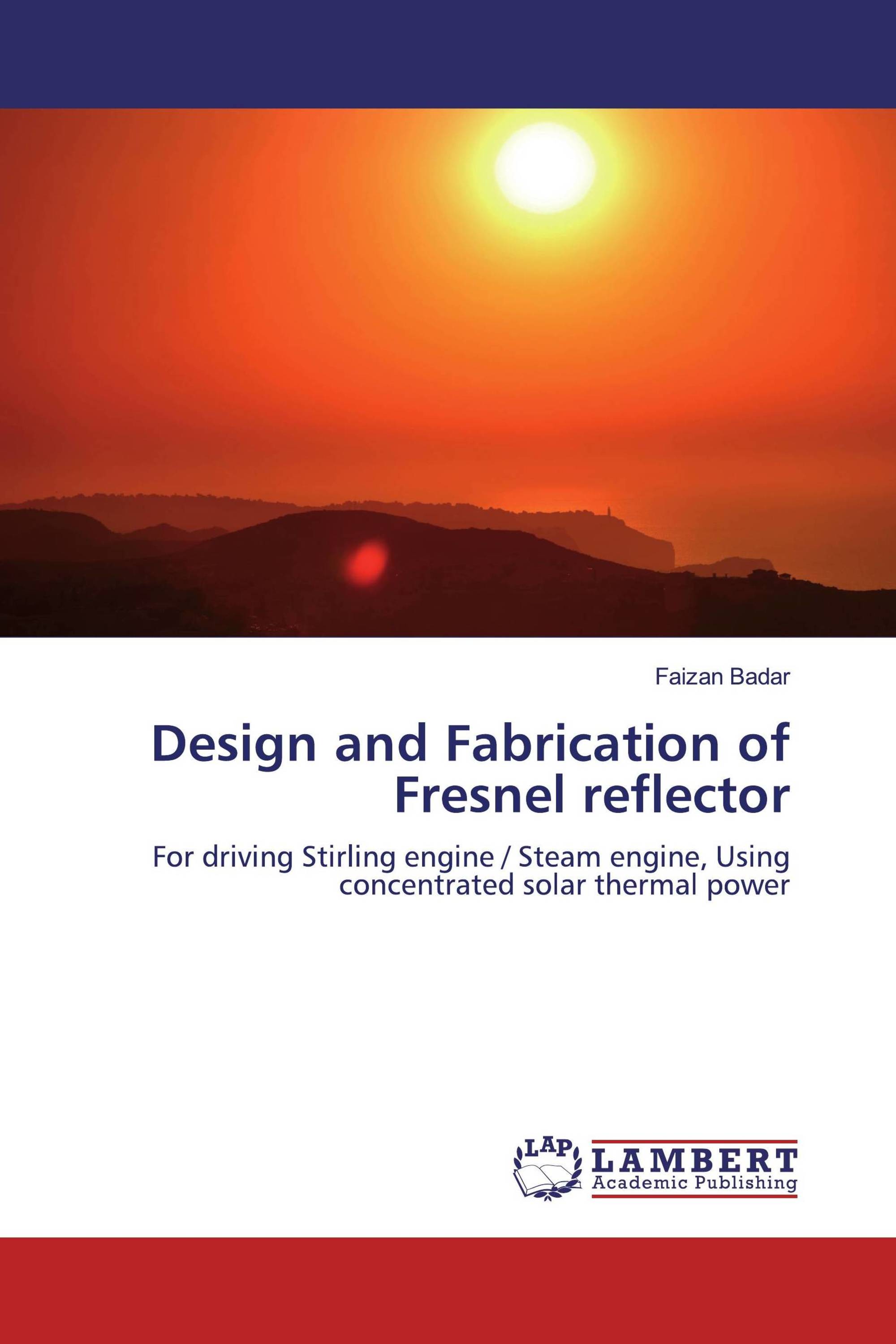 Design and Fabrication of Fresnel reflector