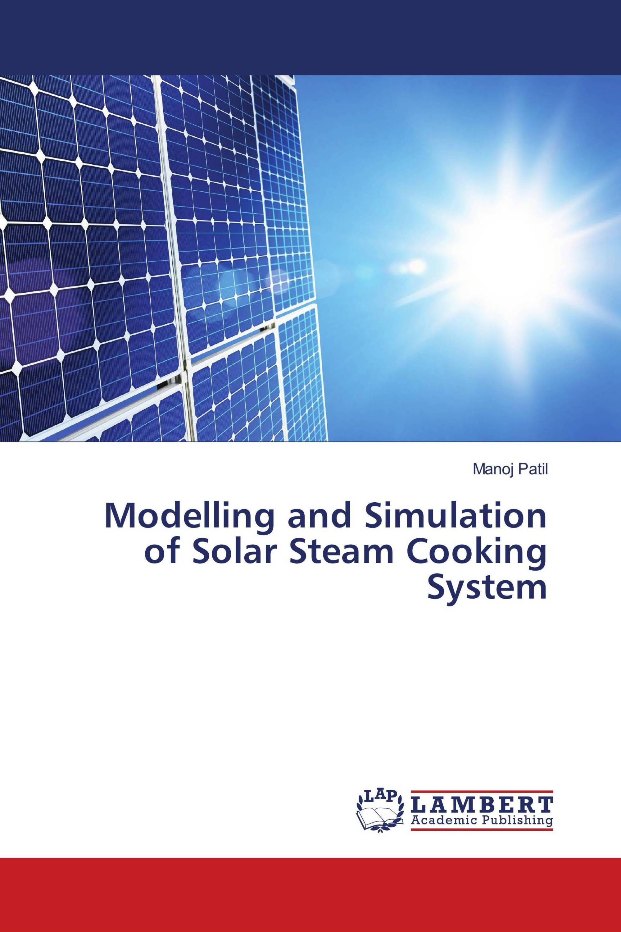 Modelling and Simulation of Solar Steam Cooking System