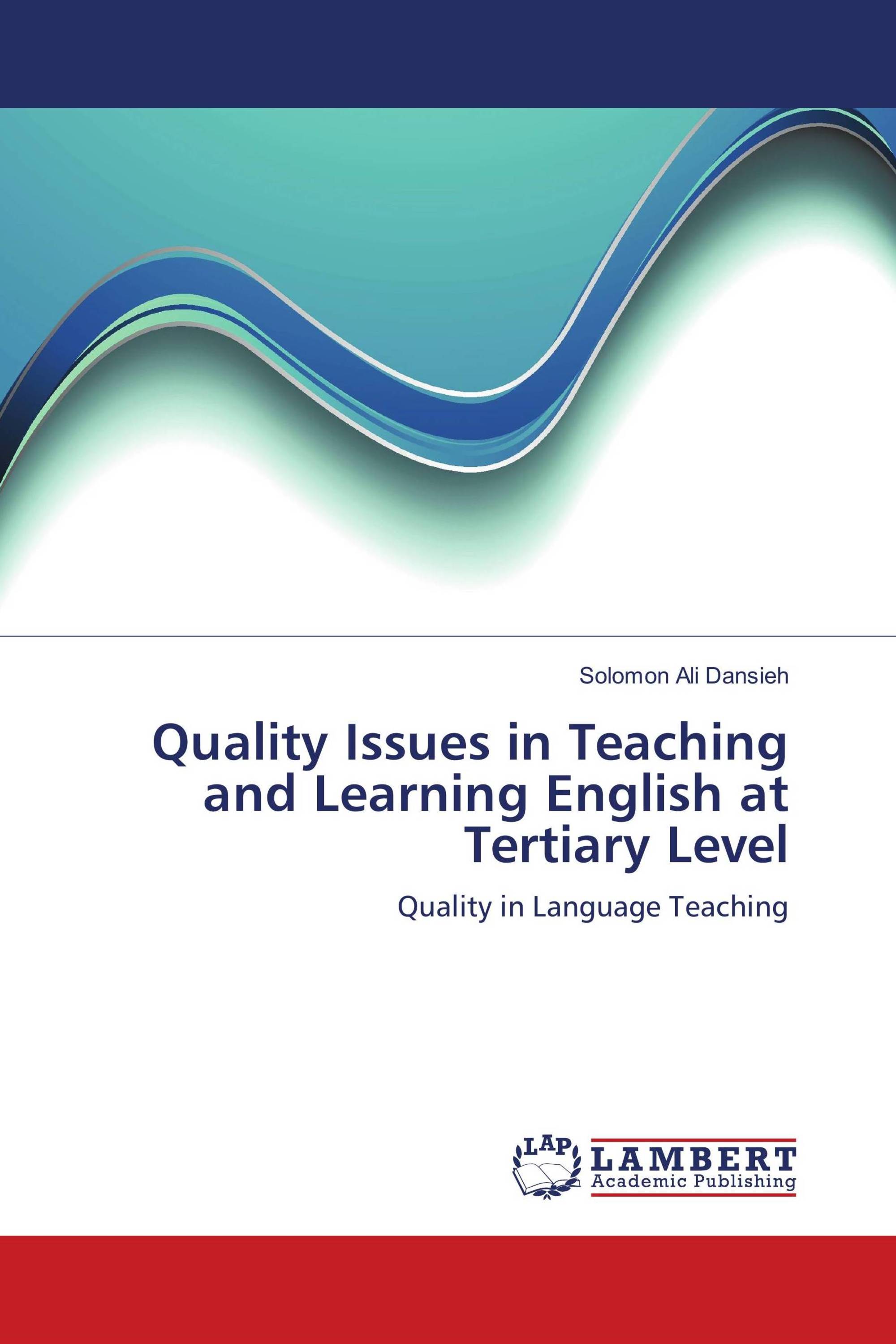 Quality Issues in Teaching and Learning English at Tertiary Level