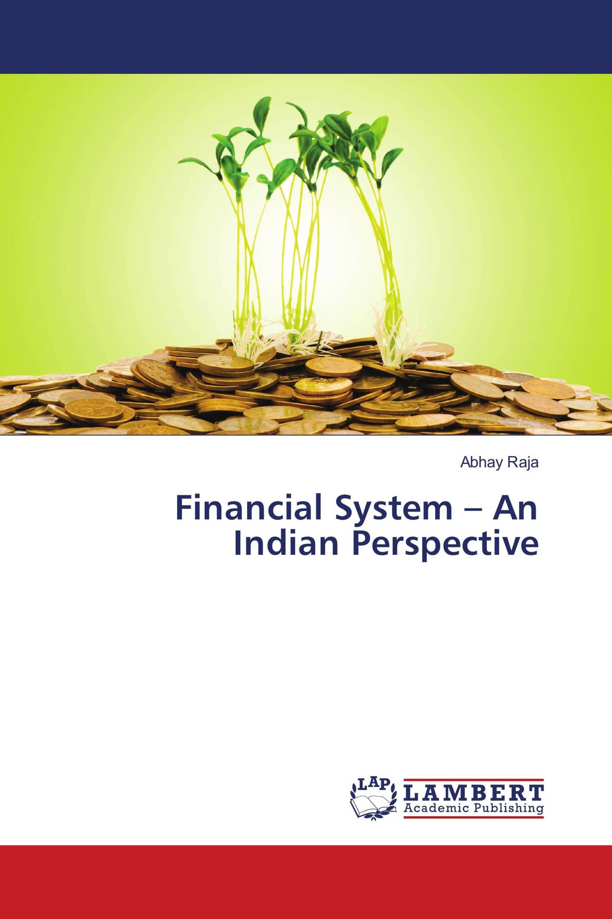 Financial System – An Indian Perspective