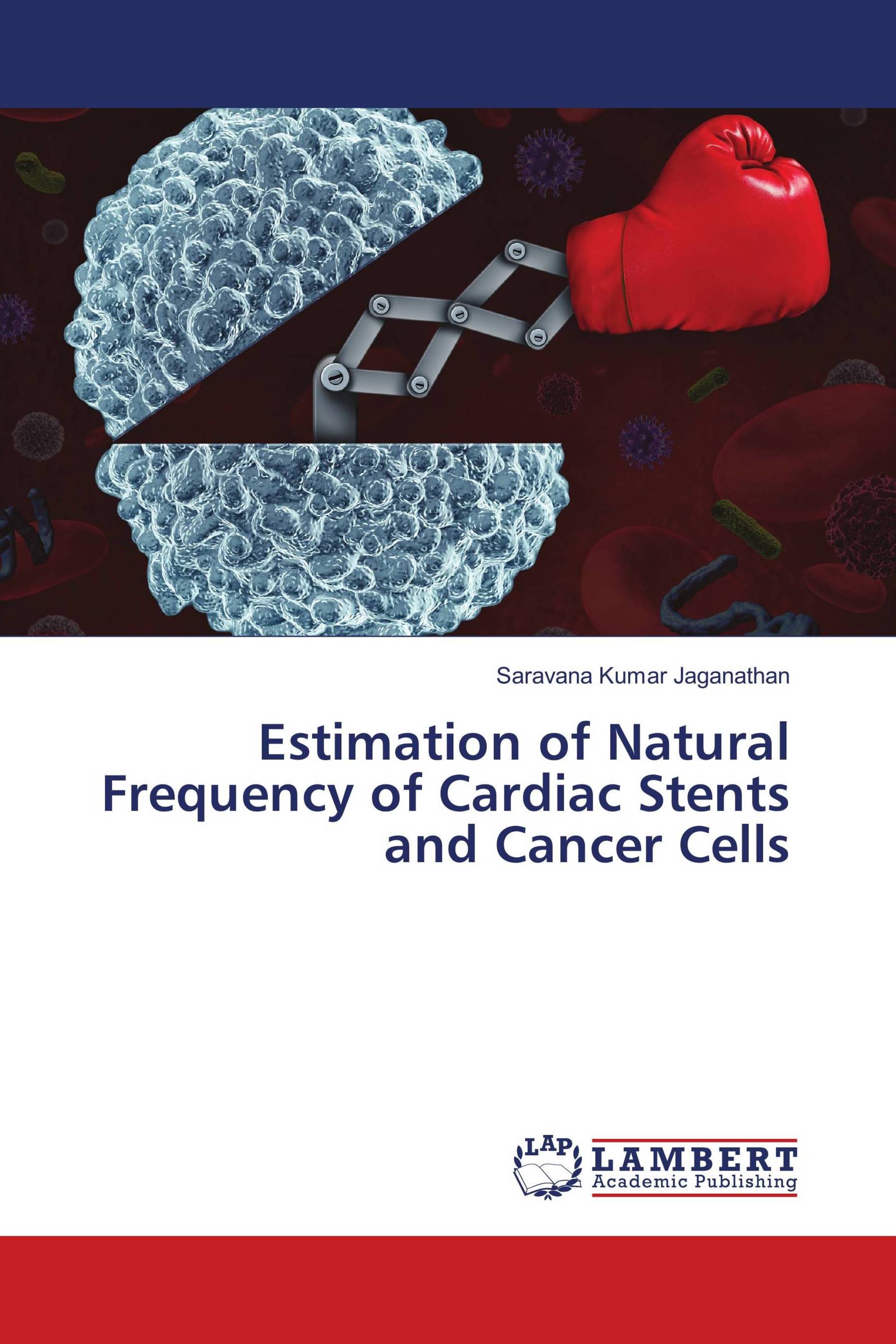 Estimation of Natural Frequency of Cardiac Stents and Cancer Cells