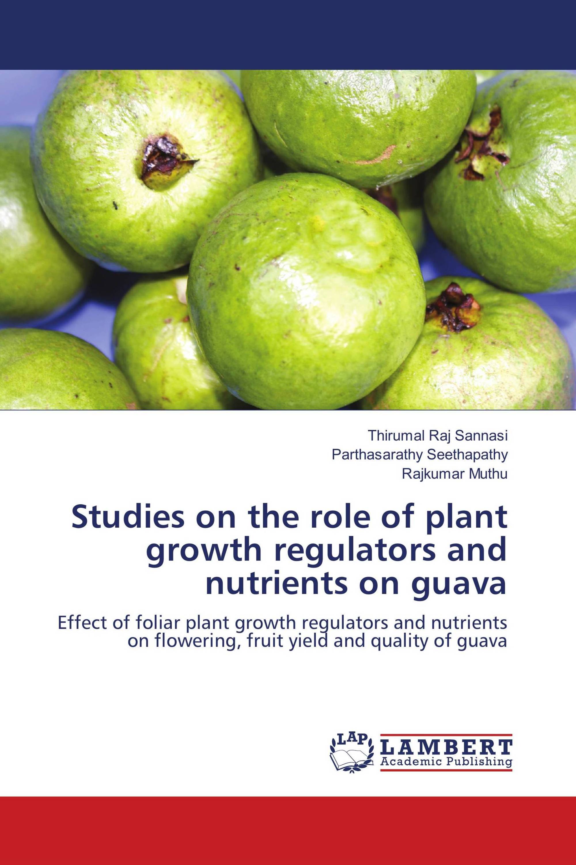 Studies on the role of plant growth regulators and nutrients on guava