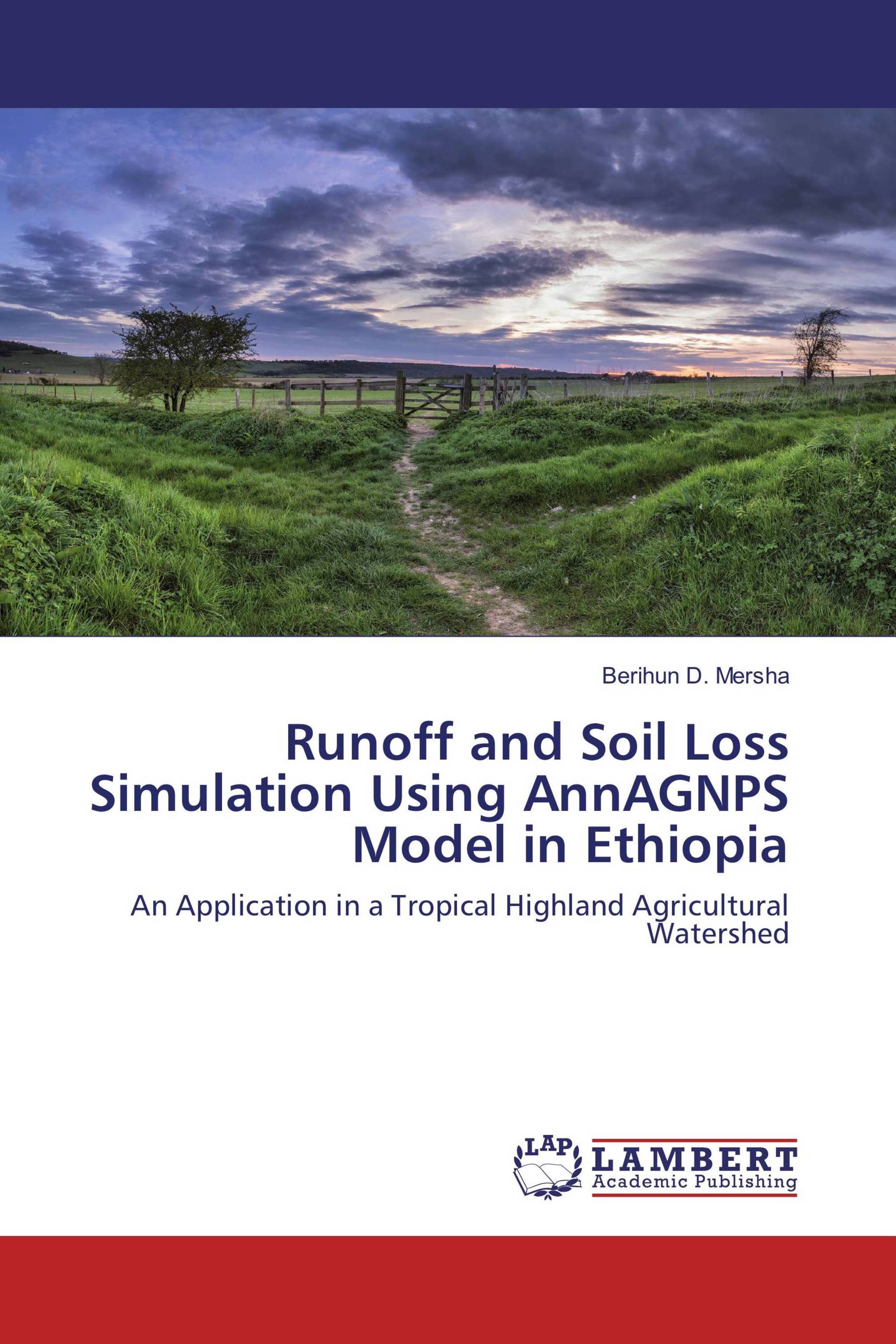 Runoff and Soil Loss Simulation Using AnnAGNPS Model in Ethiopia