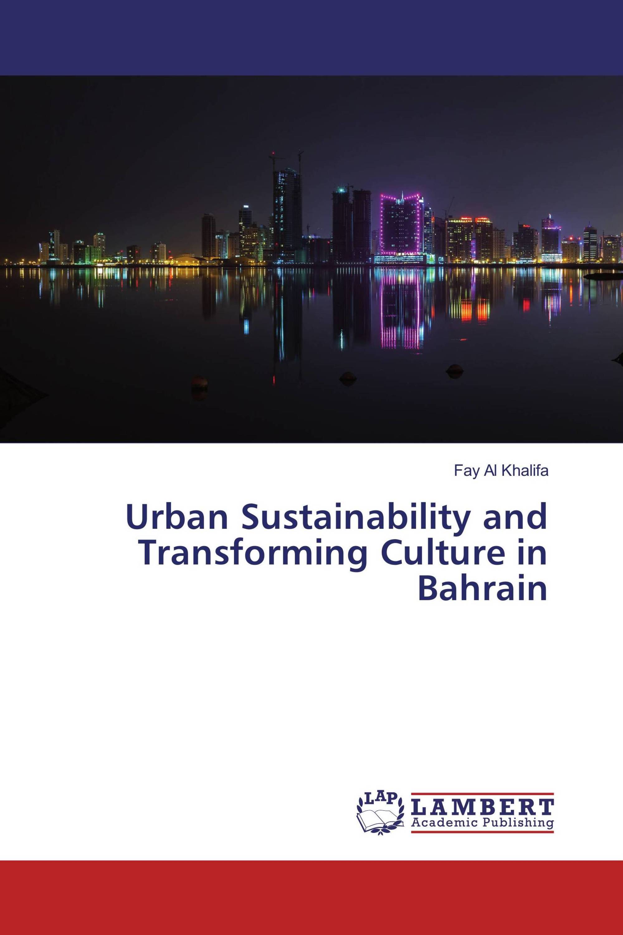 Urban Sustainability and Transforming Culture in Bahrain