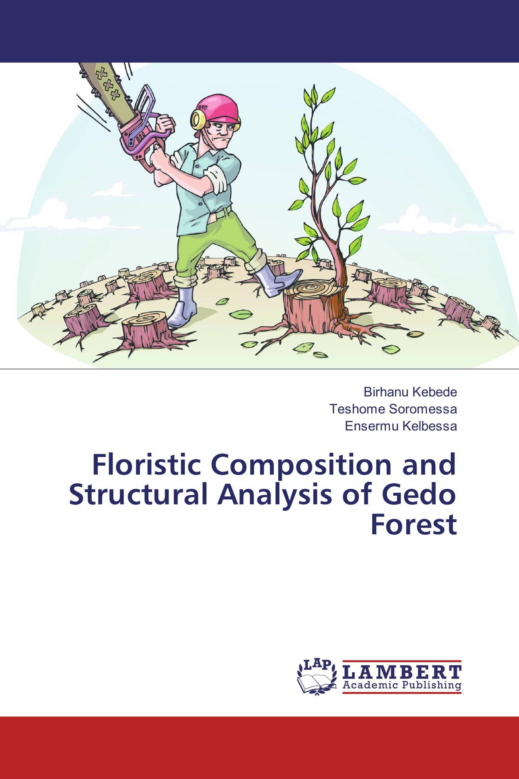 Floristic Composition and Structural Analysis of Gedo Forest