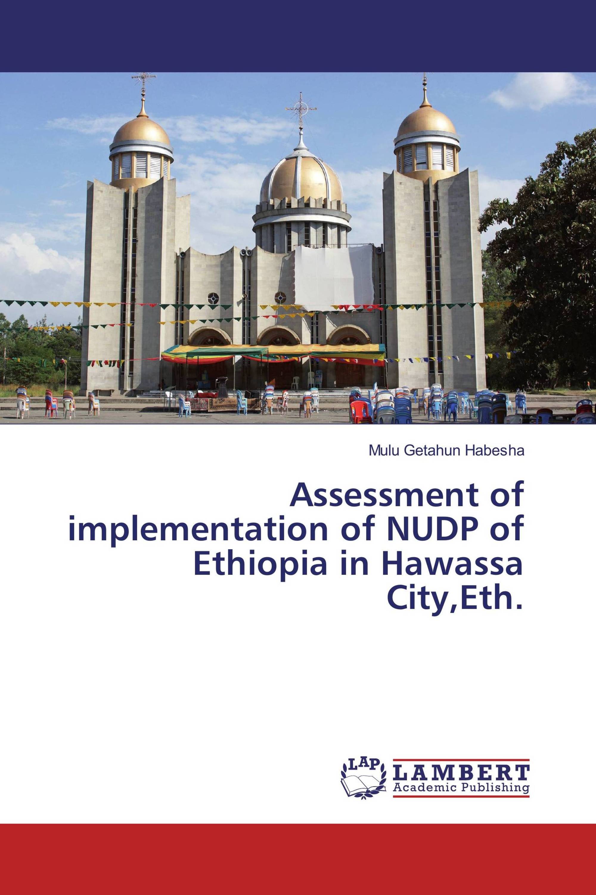 Assessment of implementation of NUDP of Ethiopia in Hawassa City,Eth.