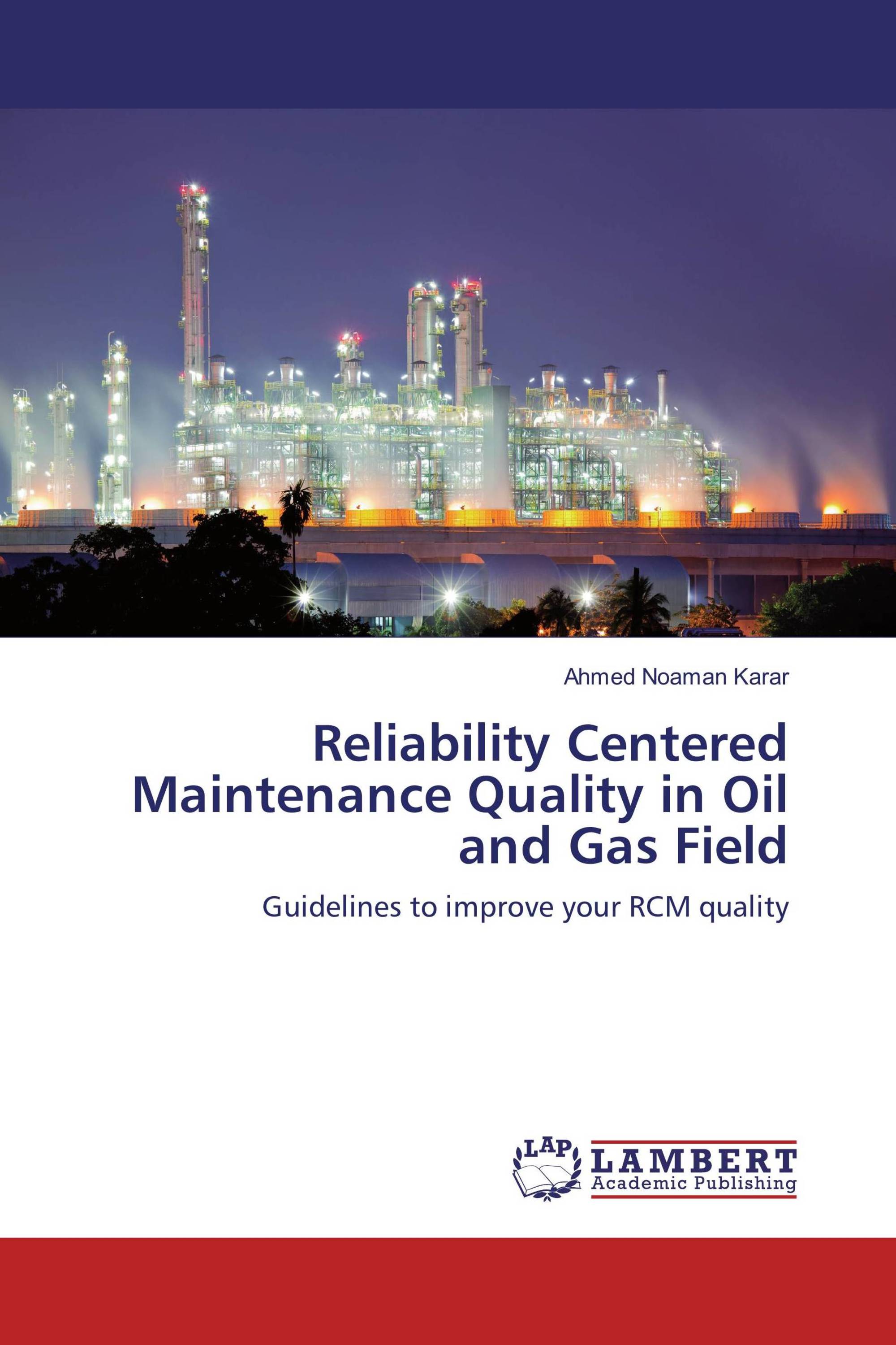 Reliability Centered Maintenance Quality in Oil and Gas Field