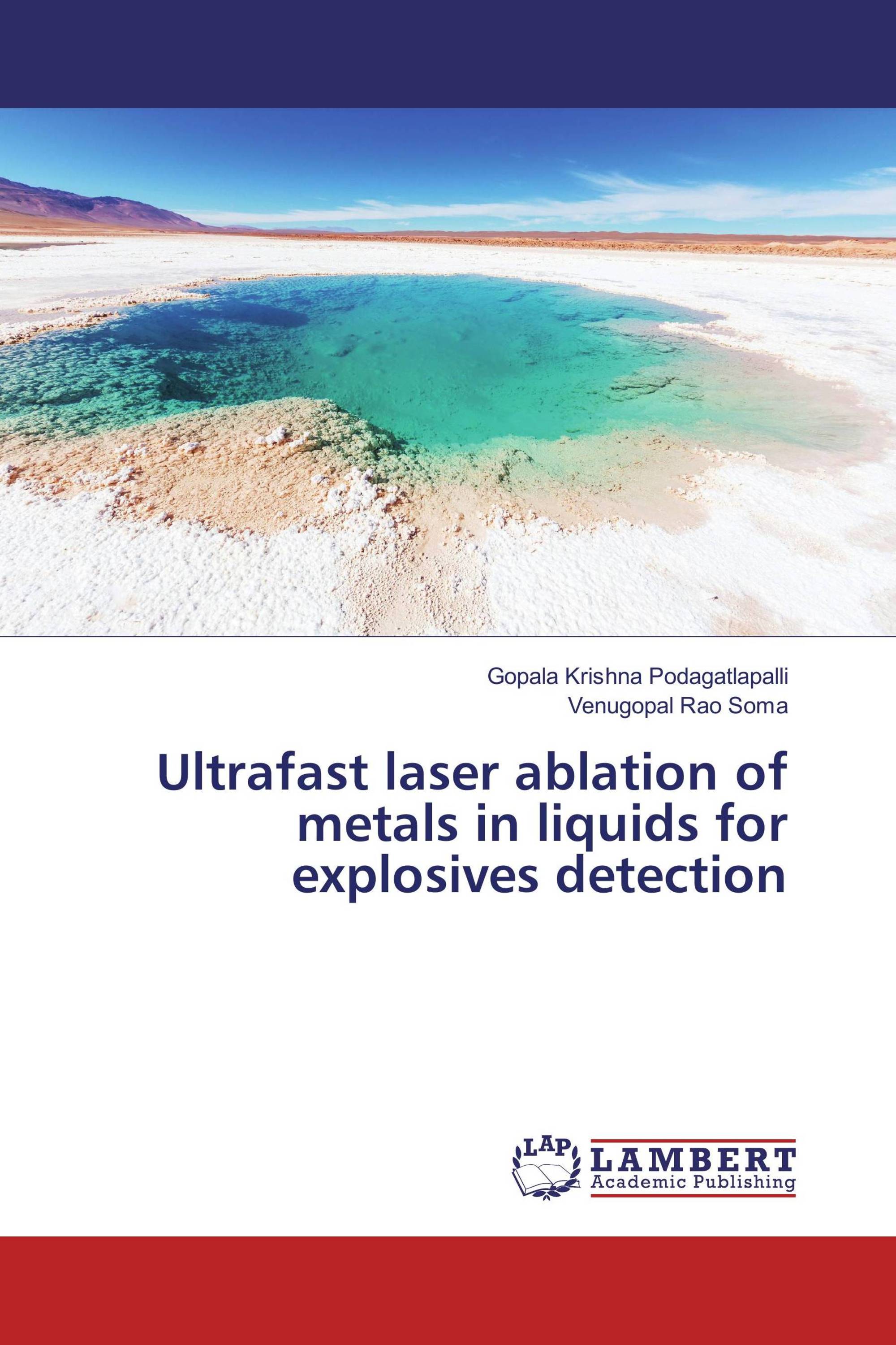 Ultrafast laser ablation of metals in liquids for explosives detection / 9783659919107