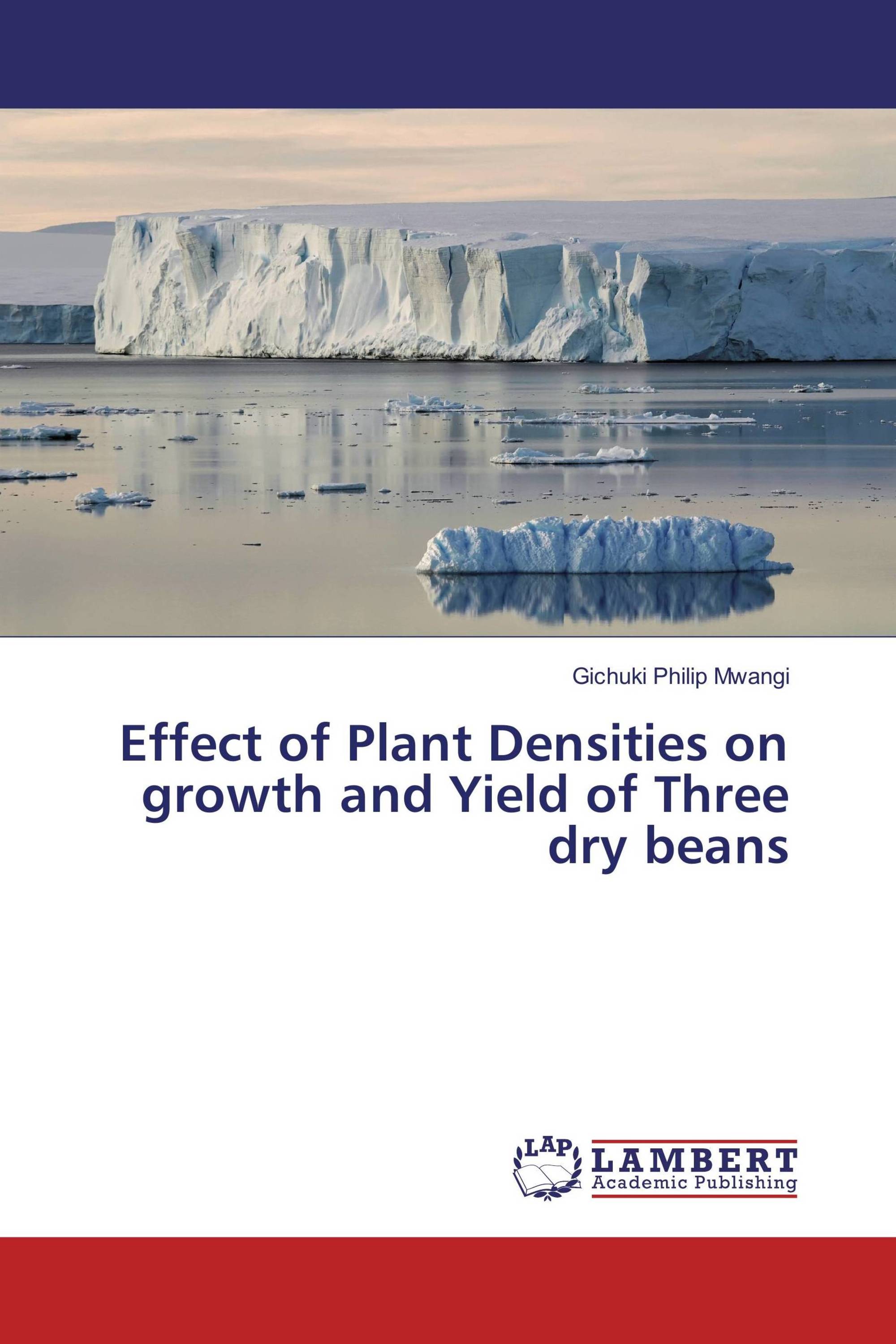 Effect of Plant Densities on growth and Yield of Three dry beans