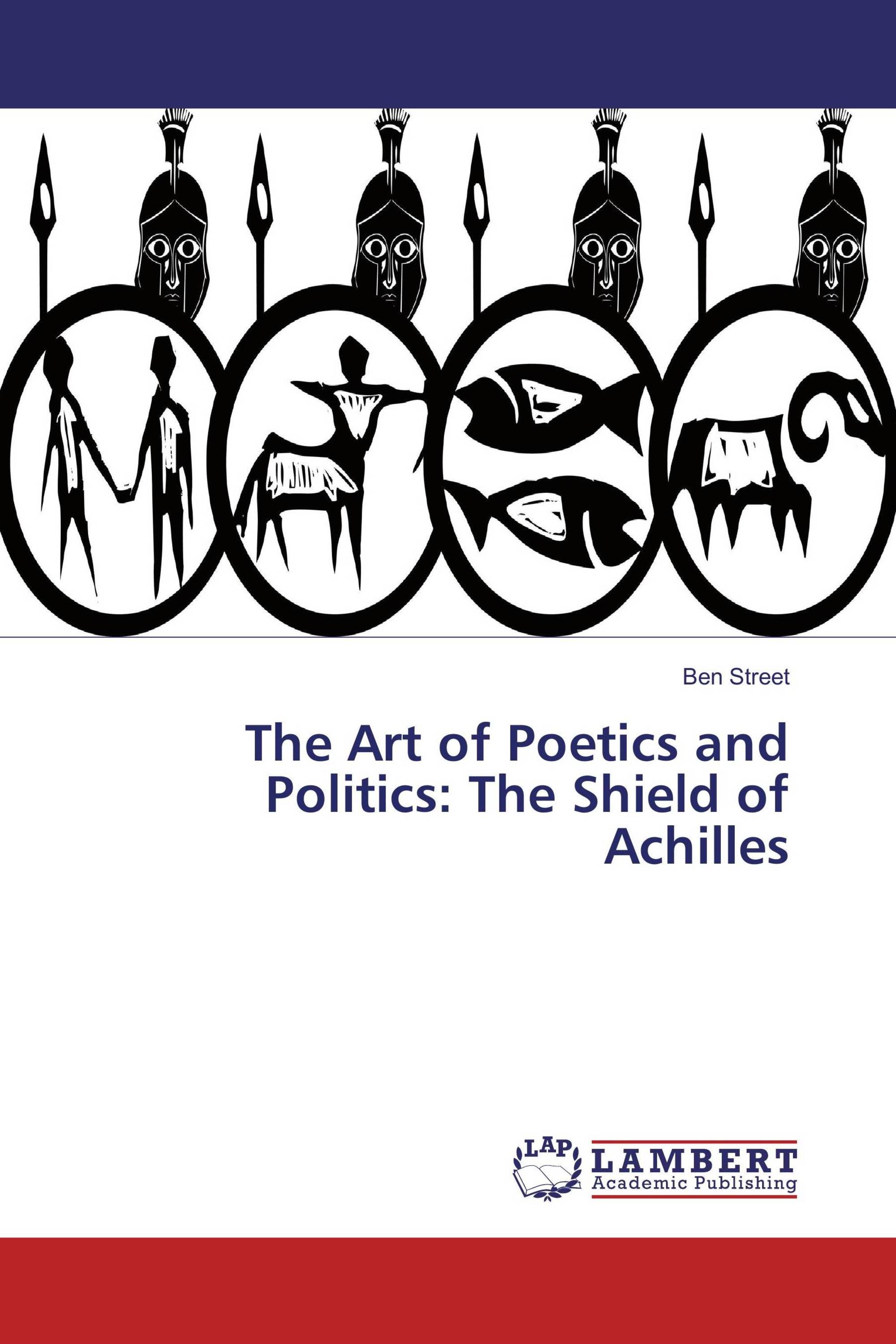 The Art of Poetics and Politics: The Shield of Achilles