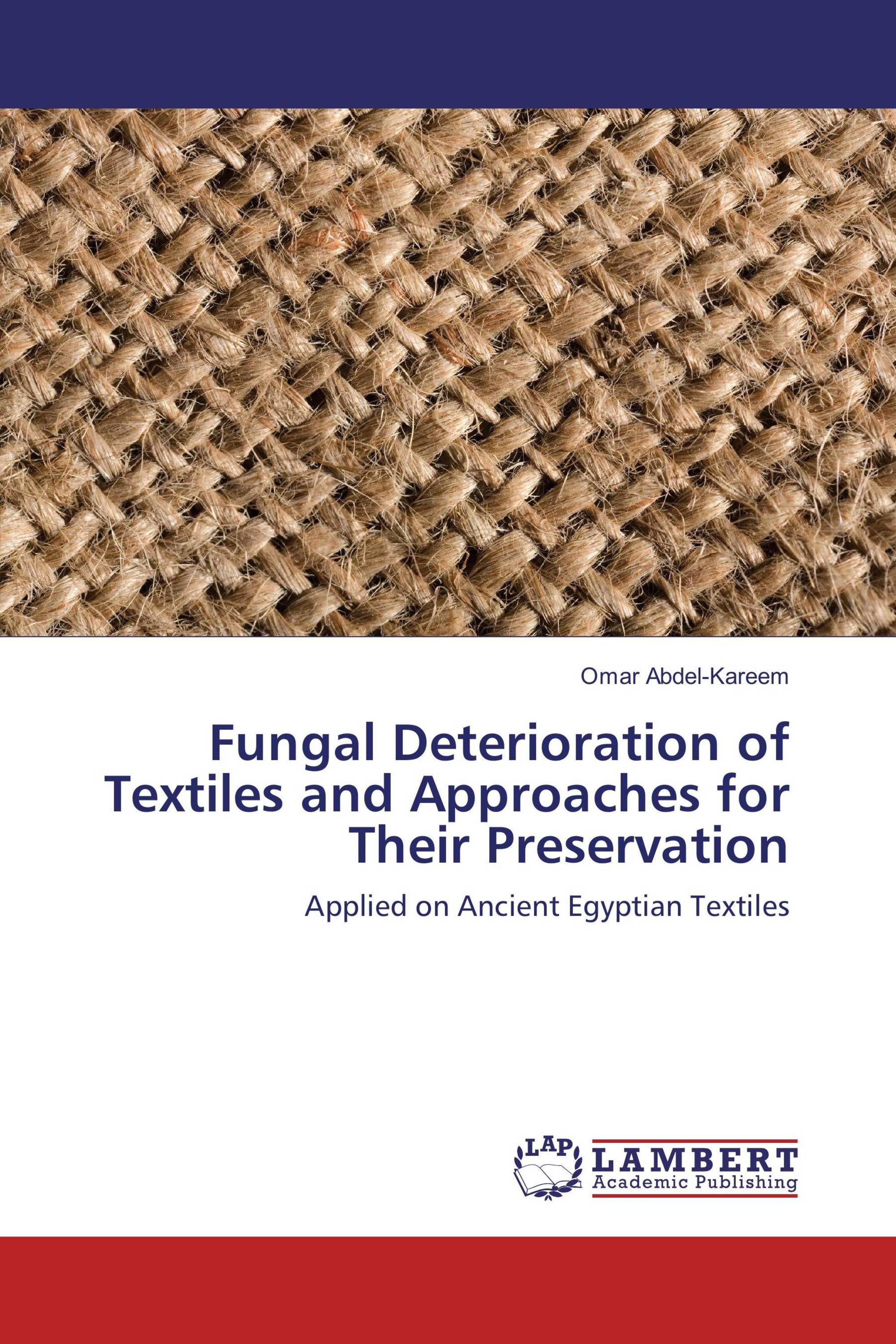 Fungal Deterioration of Textiles and Approaches for Their Preservation